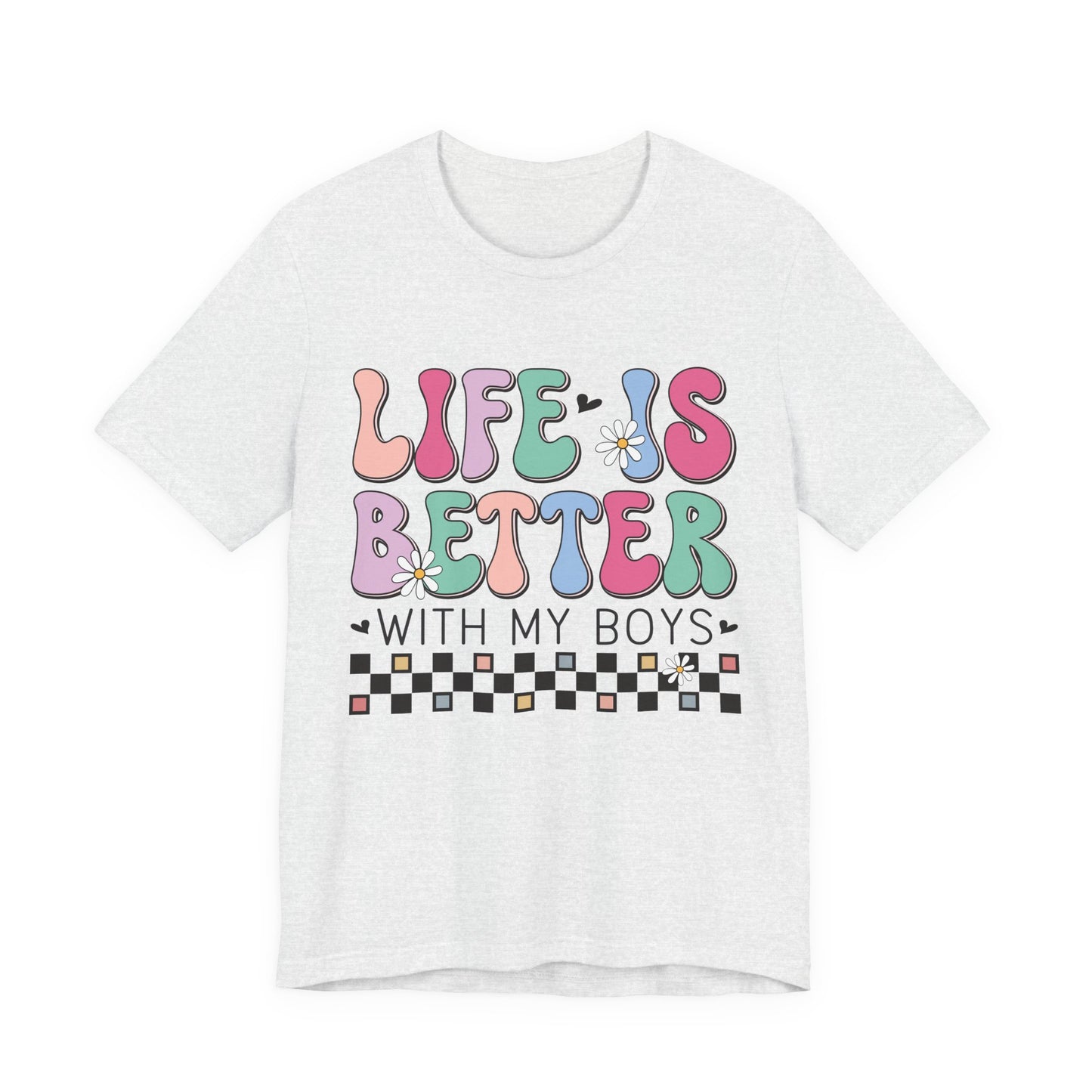 Life Is Better With My Boys Tee — Retro Pastel Floral Family T‑Shirt