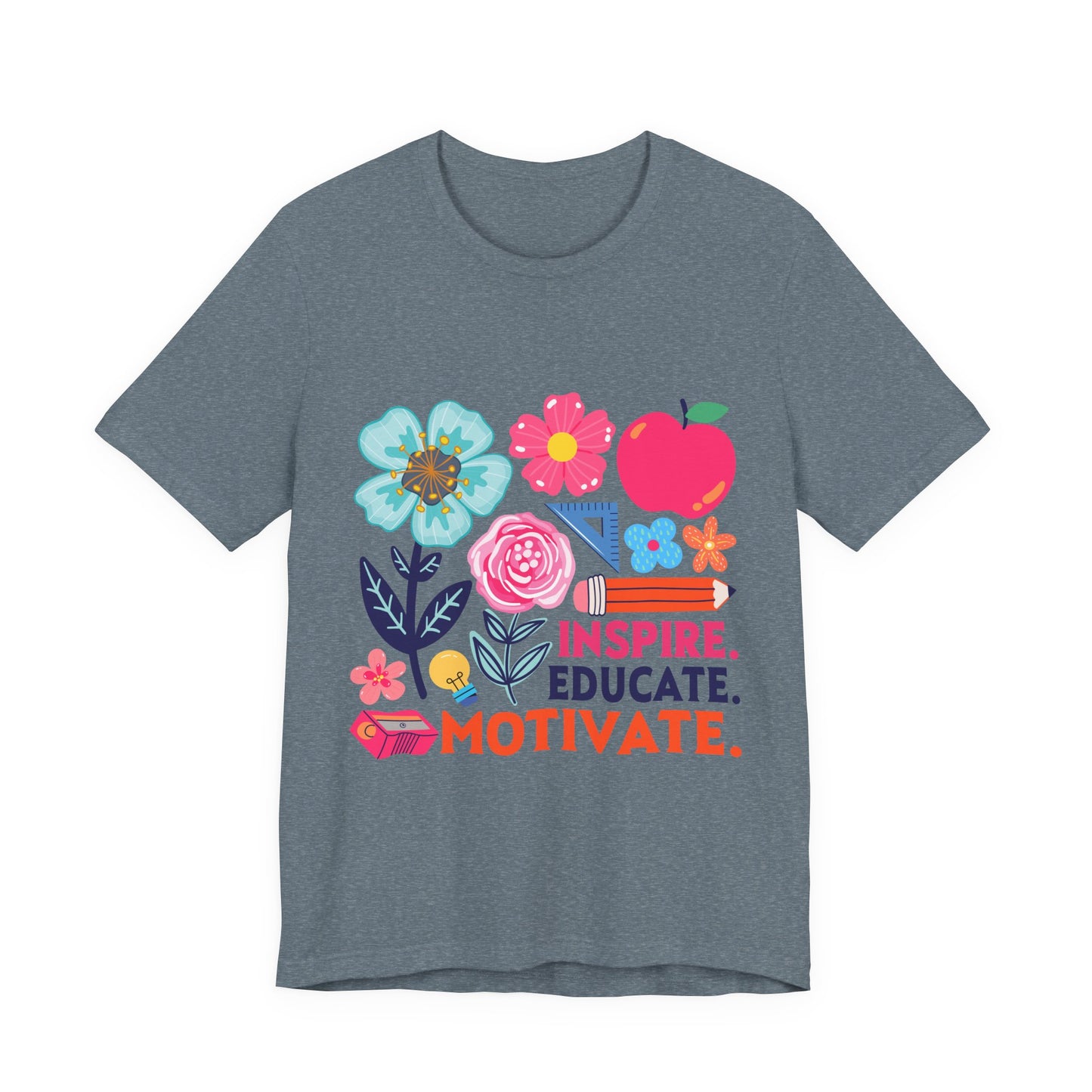 Teacher Floral Tee — Inspire. Educate. Motivate. Short Sleeve