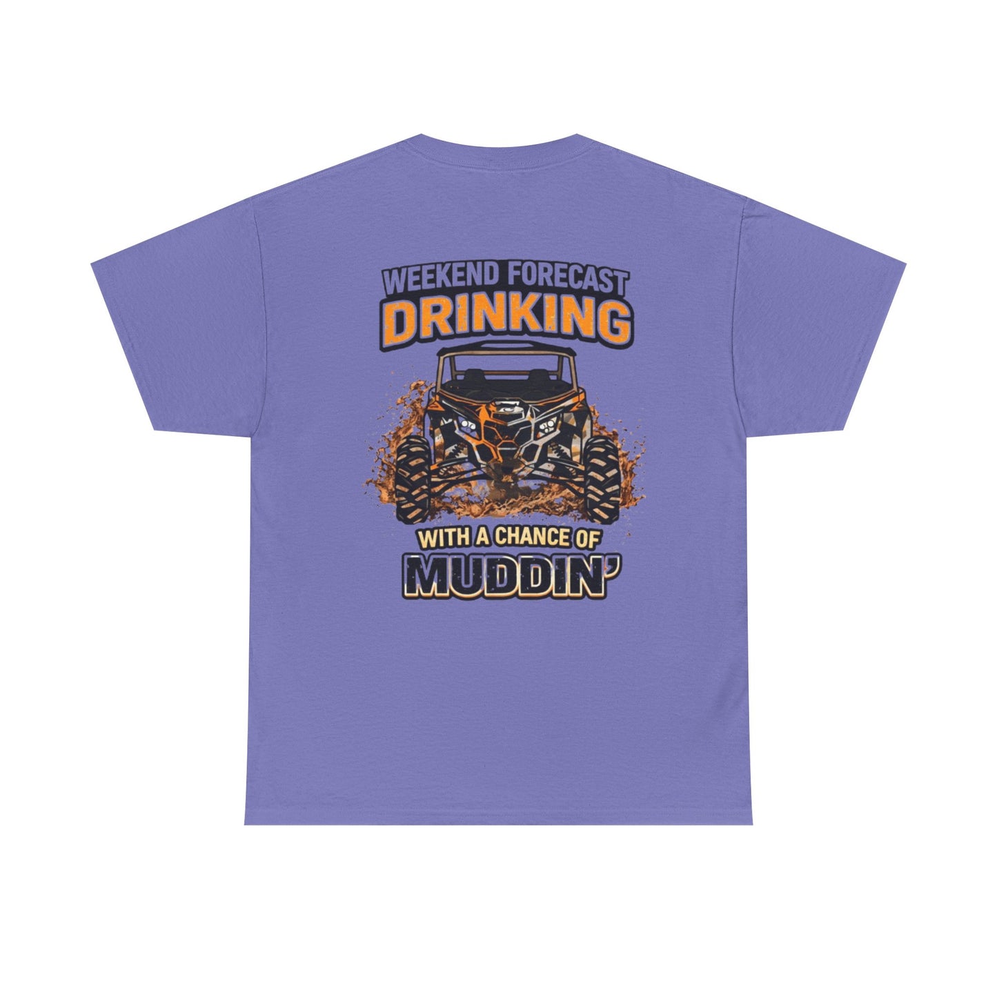 Muddin' Weekend Tee — “Weekend Forecast: Drinking with a Chance of Muddin'” Off‑Road T-Shirt