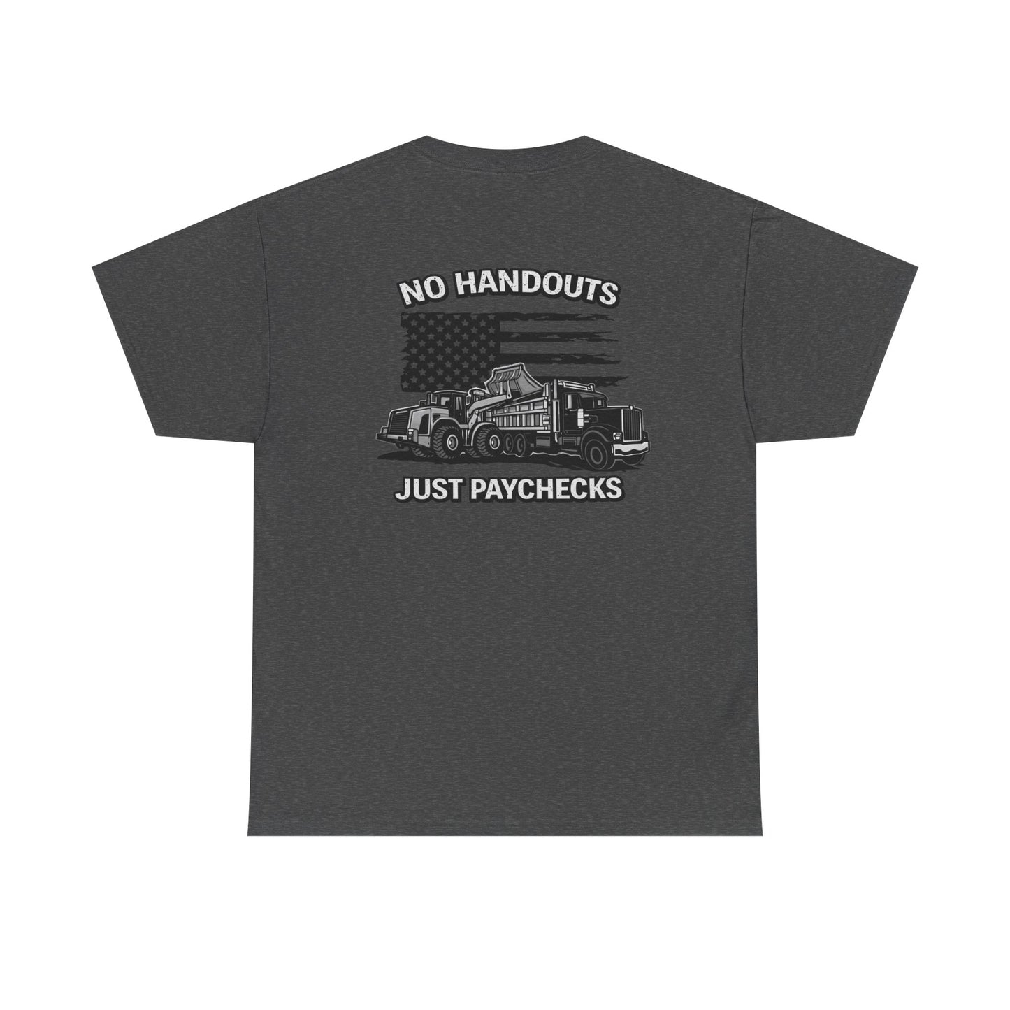 Truck Driver T-Shirt — "No Handouts Just Paychecks" Patriotic Semi-Truck Tee