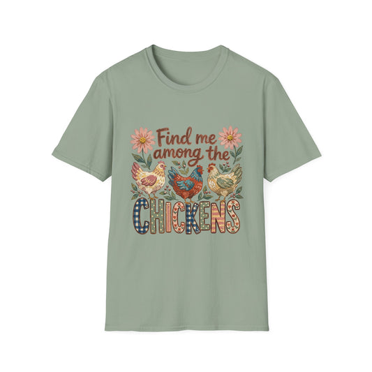 Find Me Among the Chickens T-Shirt — Floral Farm Chicken Lover Tee