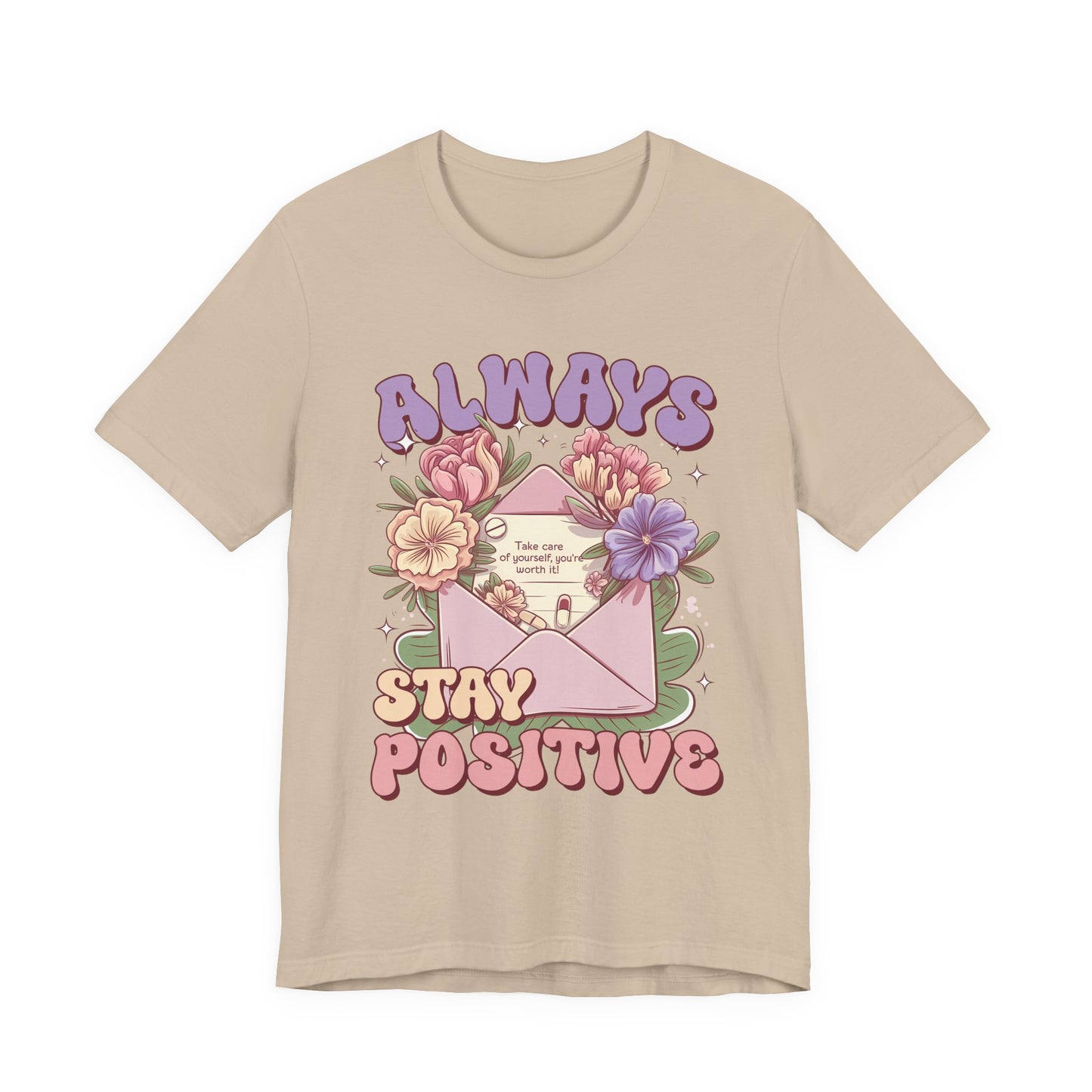 Stay Positive Floral Tee – "Always Stay Positive" Inspirational Shirt