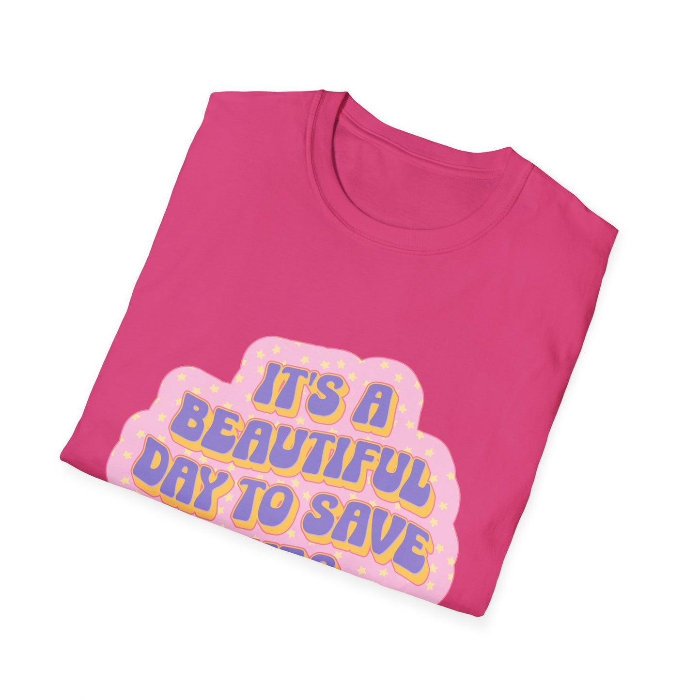 It's a Beautiful Day to Save Lives T-Shirt
