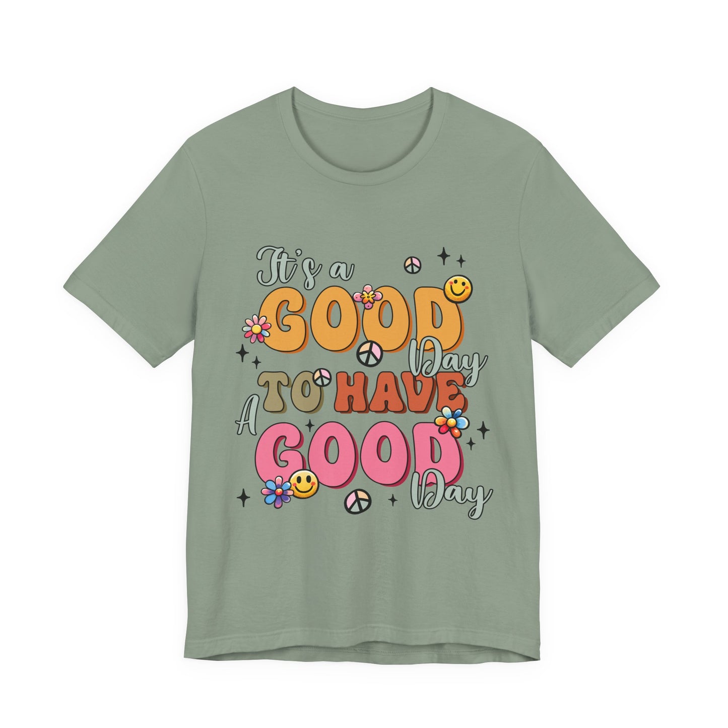 Good Day To Have A Good Day T-Shirt — Retro Floral Peace Sign Positive Vibes Tee
