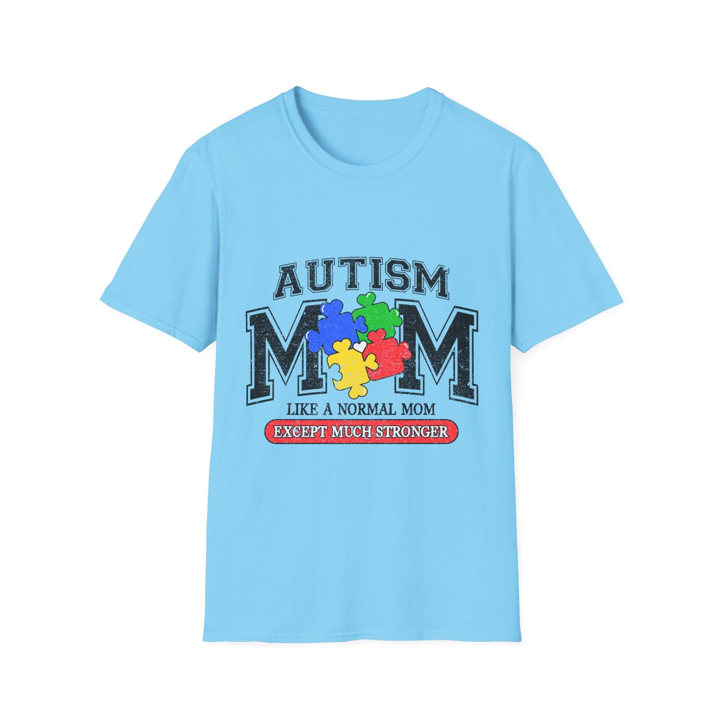 Autism Mom T-Shirt — "Like a Normal Mom Except Much Stronger" Puzzle Heart Tee