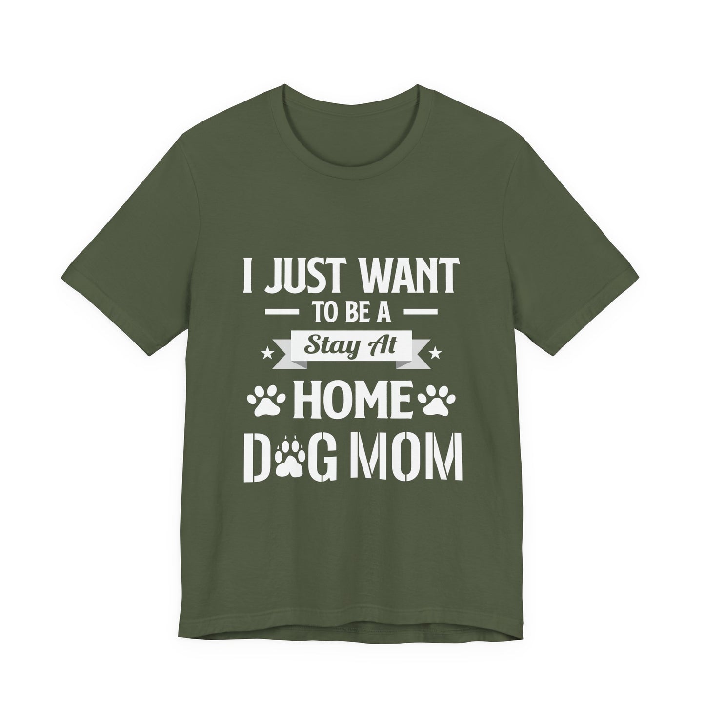 Stay At Home Dog Mom T-Shirt