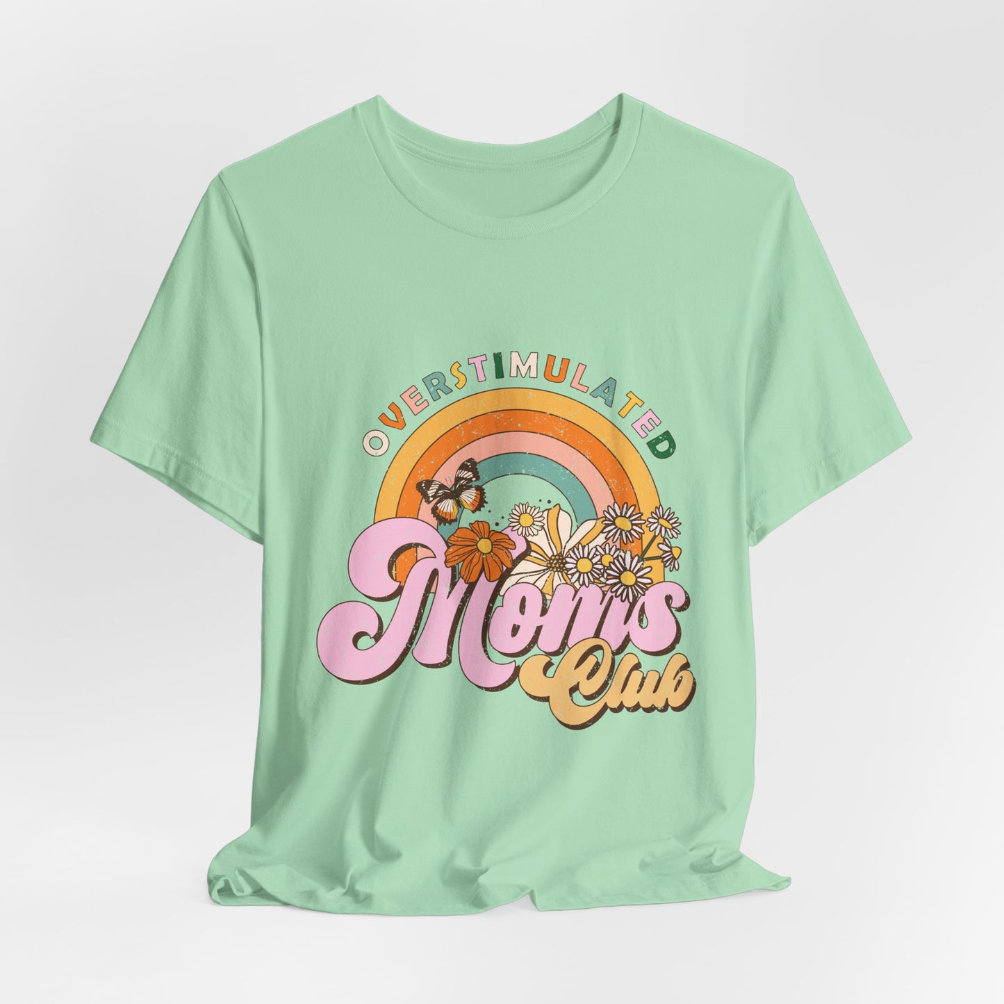 Overstimulated Moms Club Tee — Retro Rainbow Floral Mother's Day Shirt