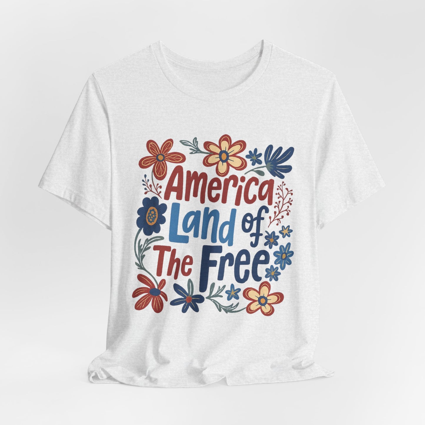 America Land of the Free Tee — Patriotic Floral 4th of July T-Shirt