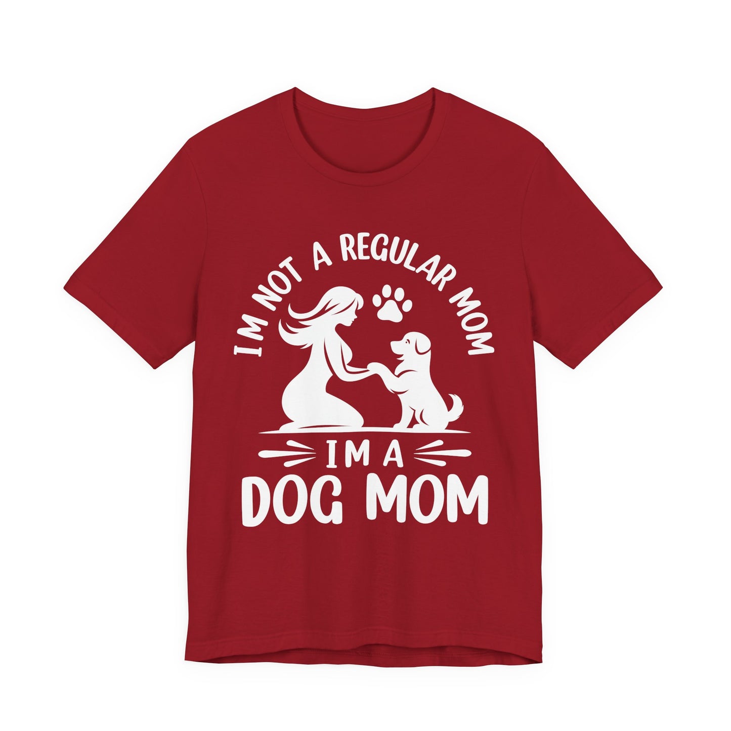 Dog Mom T-Shirt — "I'm Not a Regular Mom, I'm a Dog Mom" Cute Paw Print Tee