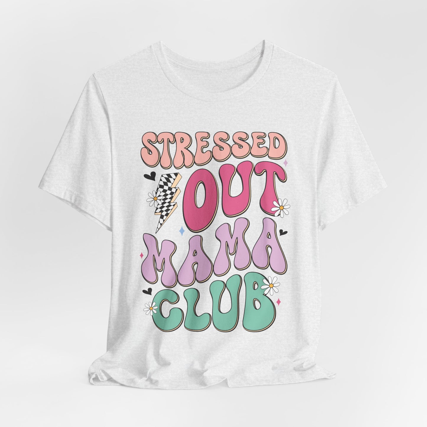 Stressed Out Mama Club Tee — Funny Pastel Mom Graphic T-Shirt