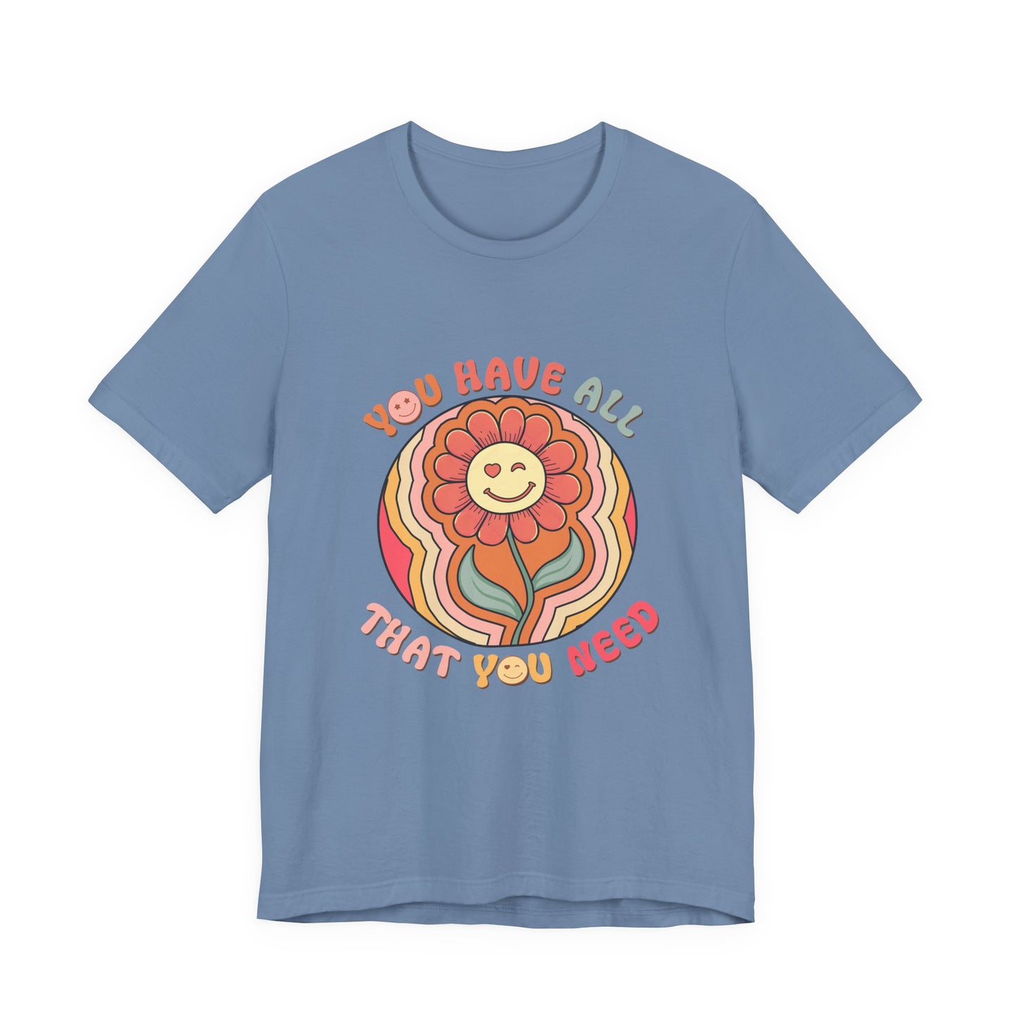 You Have All That You Need Flower Tee