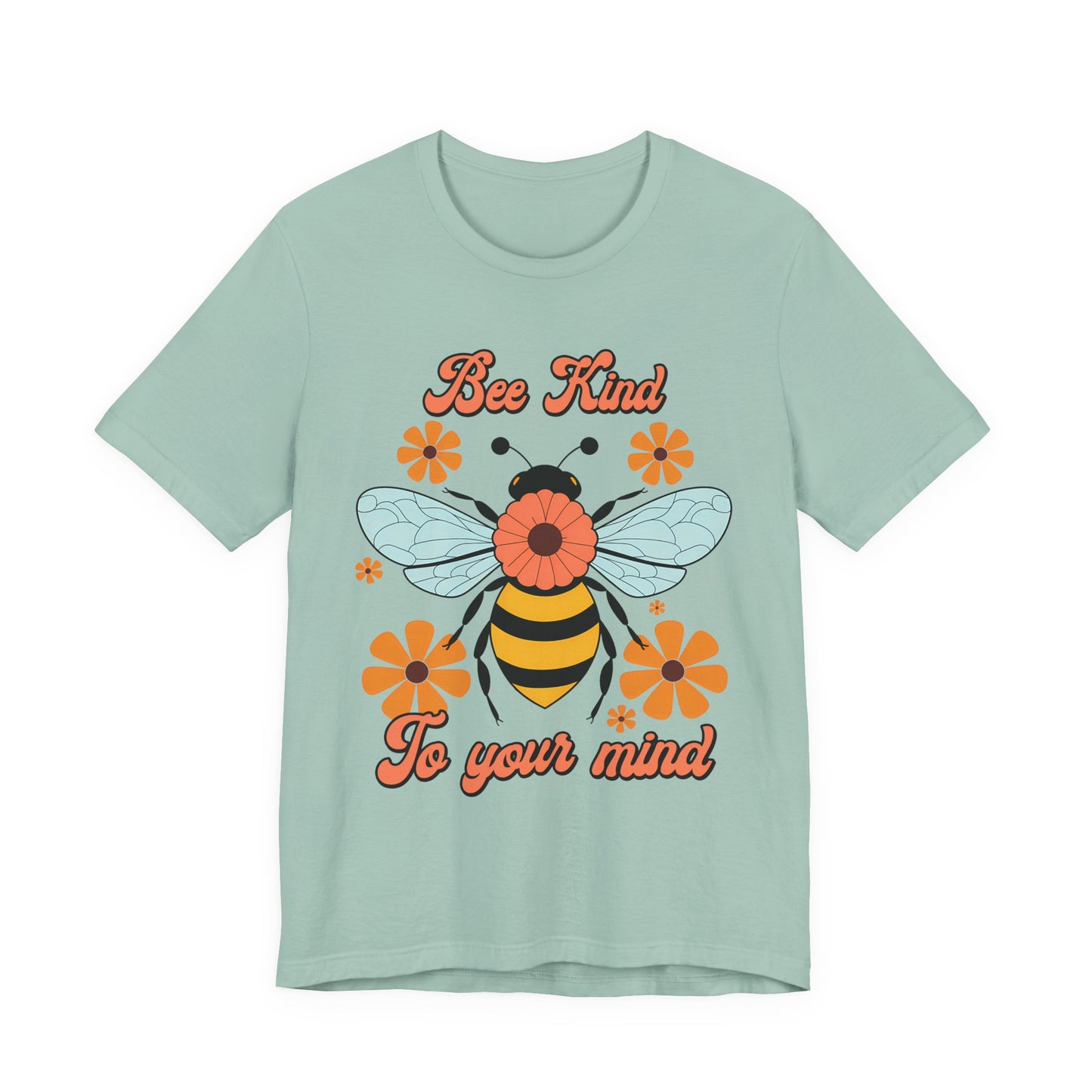 Bee Kind To Your Mind T-Shirt