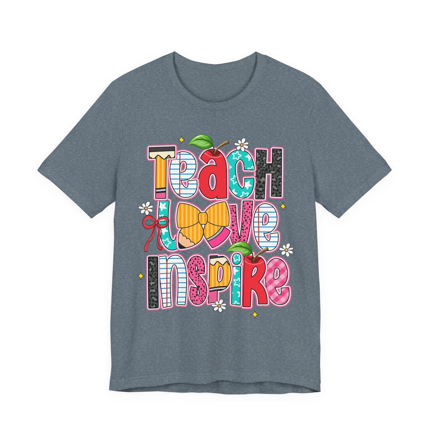 Teach Love Inspire T-Shirt — Colorful Teacher Appreciation Tee