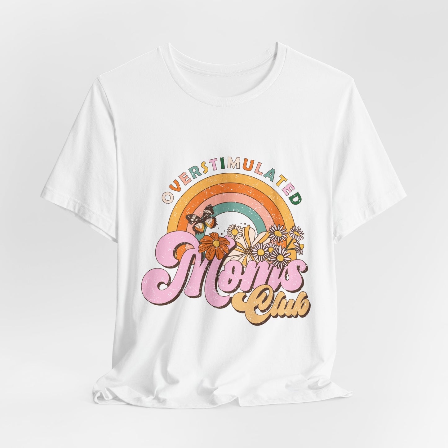 Overstimulated Moms Club Tee — Retro Rainbow Floral Mother's Day Shirt