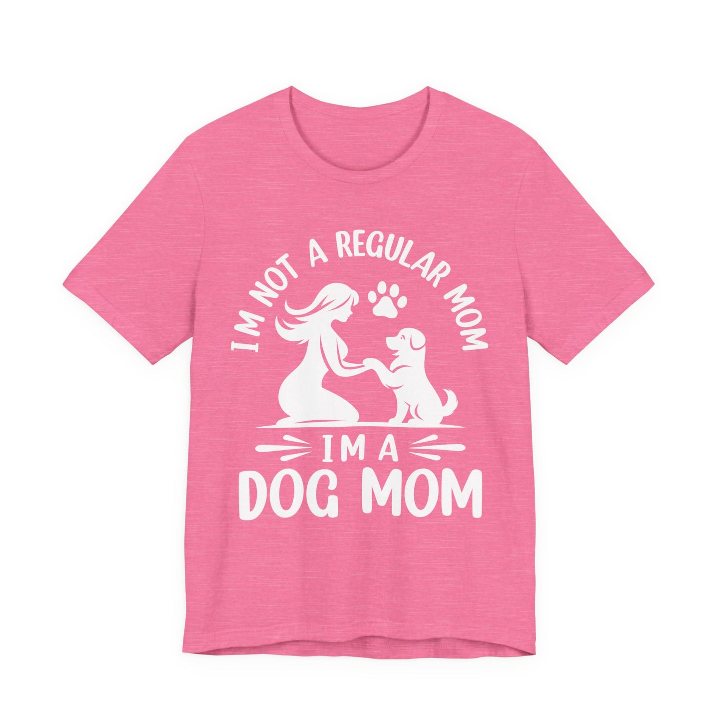 Dog Mom T-Shirt — "I'm Not a Regular Mom, I'm a Dog Mom" Cute Paw Print Tee