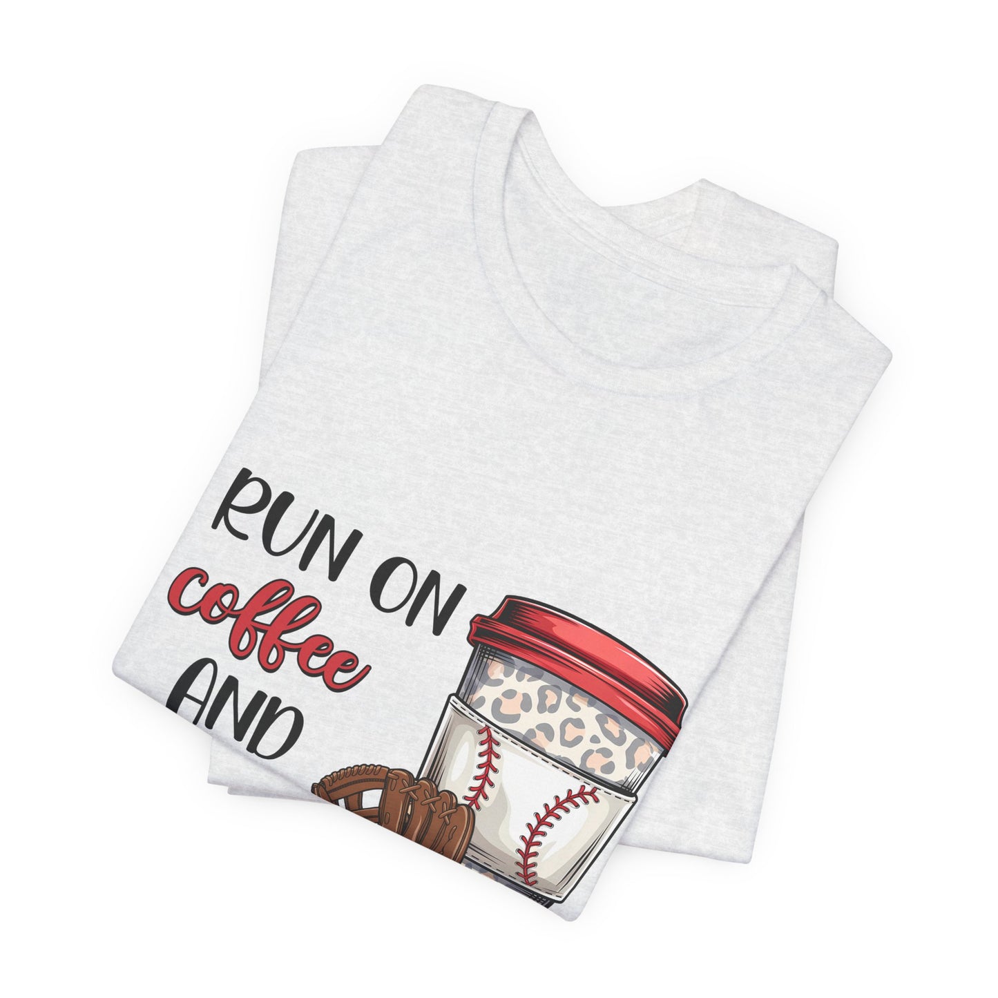 Baseball & Coffee T-Shirt - "I Run On Coffee and Baseball" Graphic Tee
