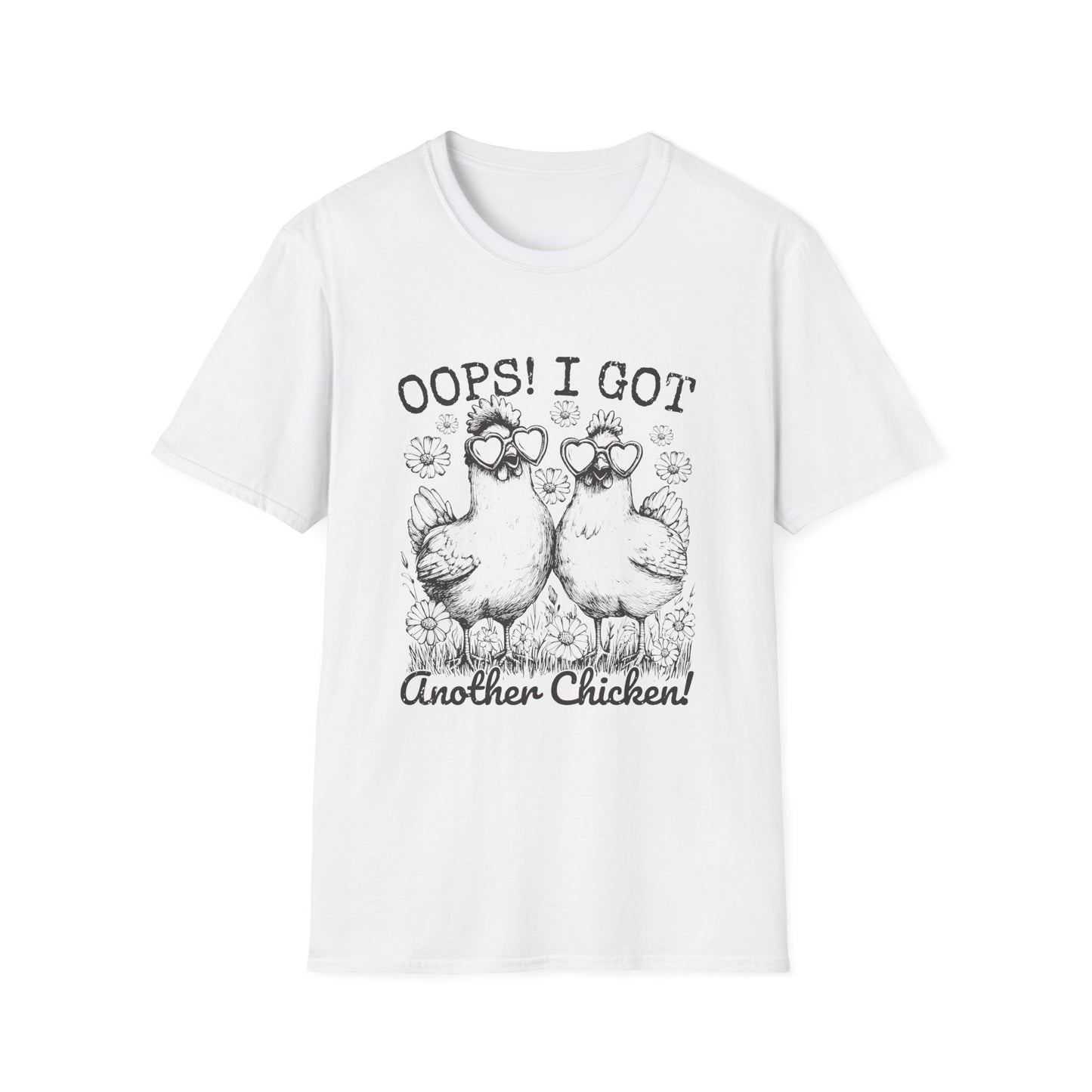 T-Shirt — “Oops! I Got Another Chicken” Cute Hen Graphic Tee