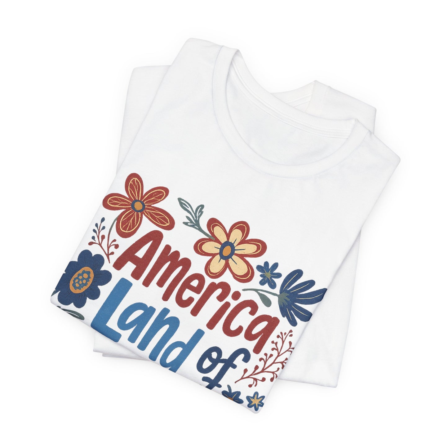America Land of the Free Tee — Patriotic Floral 4th of July T-Shirt