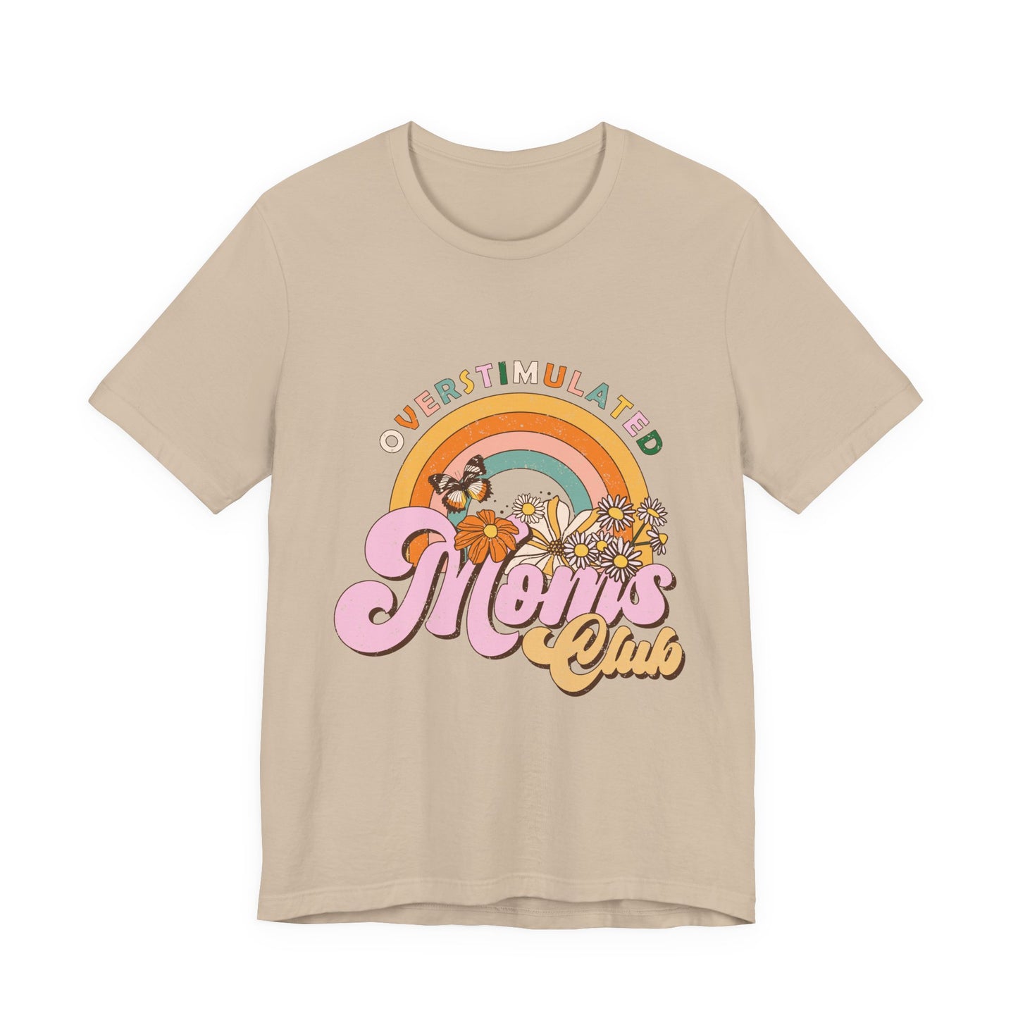 Overstimulated Moms Club Tee — Retro Rainbow Floral Mother's Day Shirt