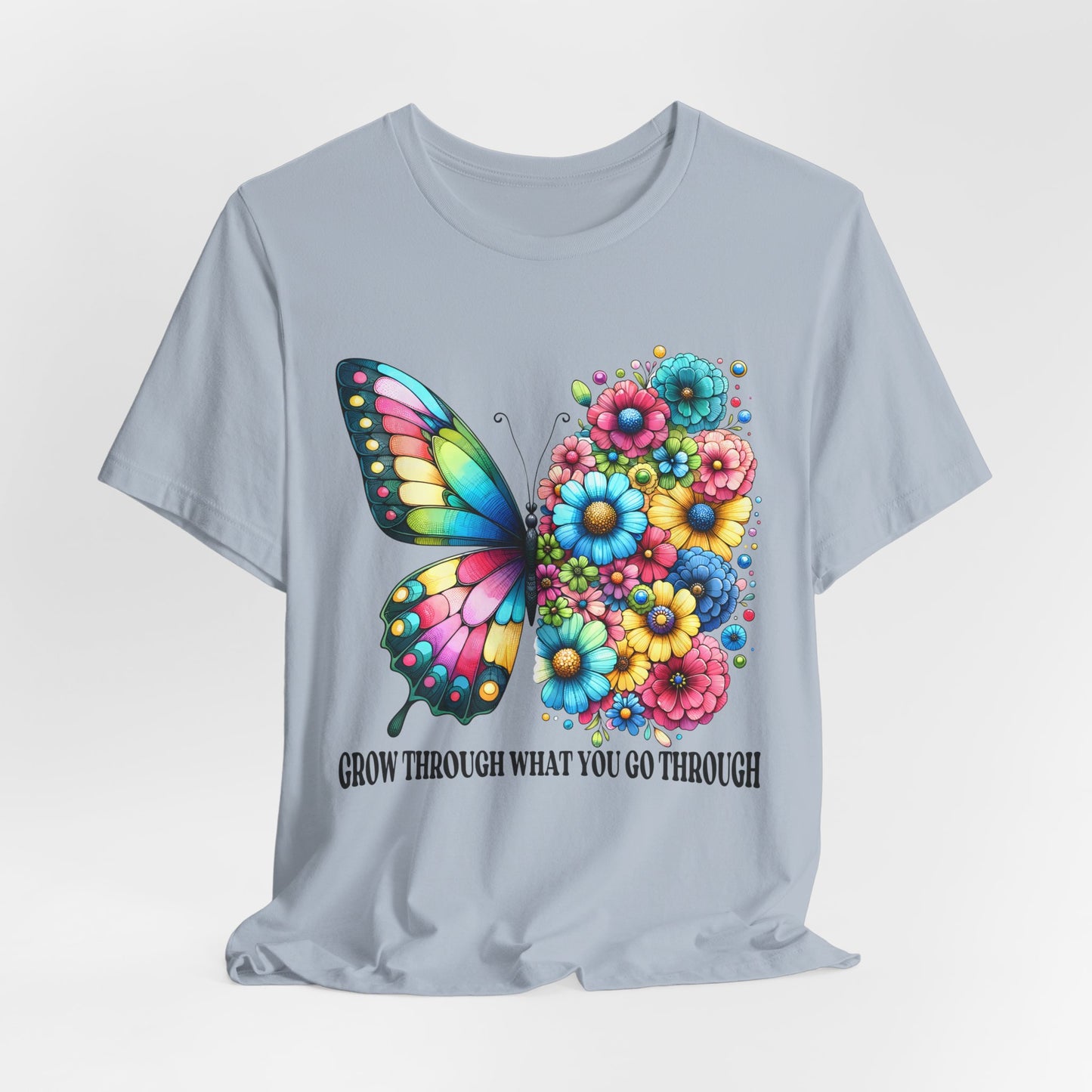 Butterfly Floral Tee - "Grow Through What You Go Through" Inspirational Women's T-Shirt