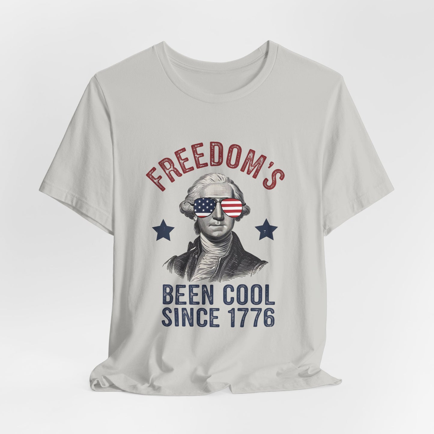 Patriotic Tee — "Freedom's Been Cool Since 1776" George Washington Shirt