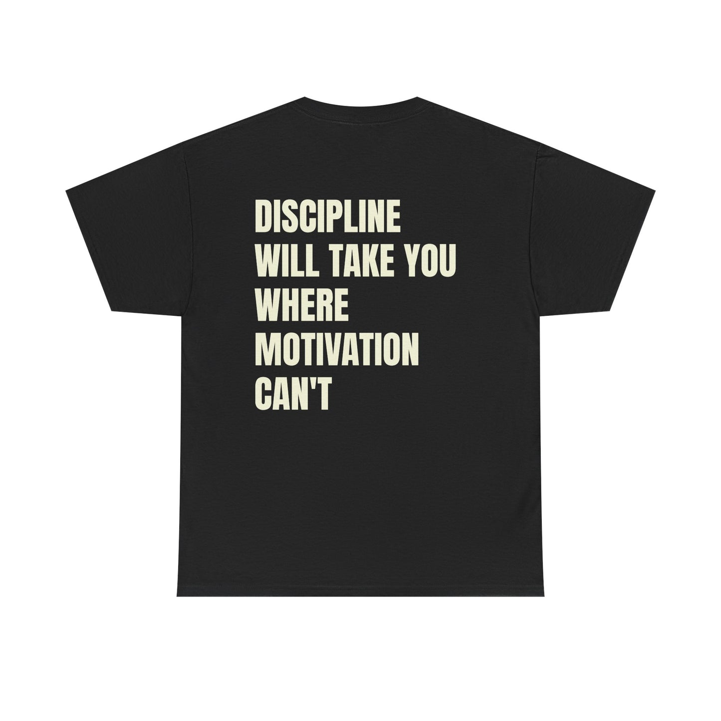 Discipline Will Take You Tee