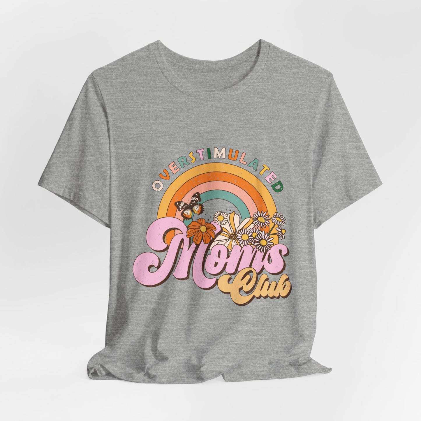 Overstimulated Moms Club Tee — Retro Rainbow Floral Mother's Day Shirt