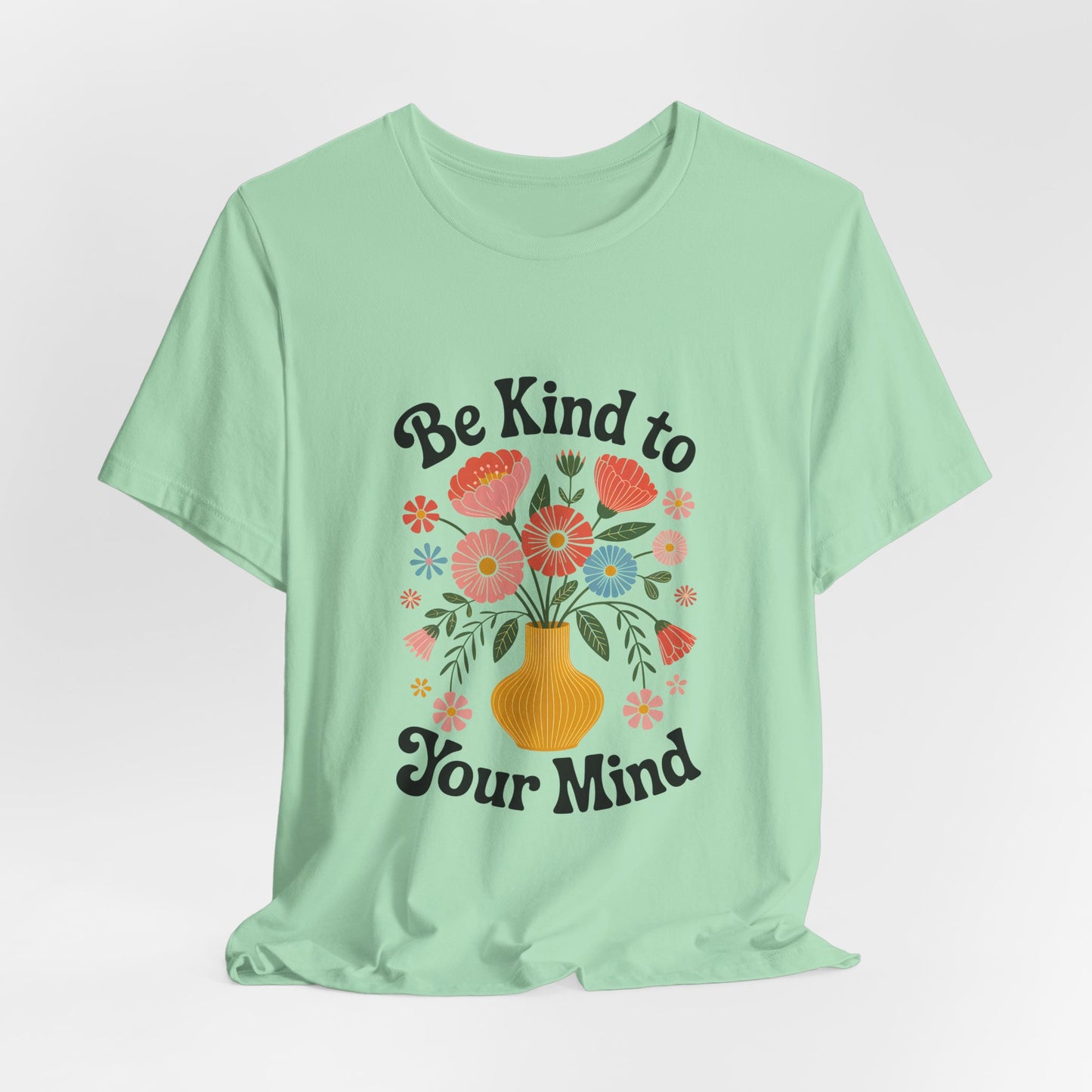 Be Kind to Your Mind Floral Tee