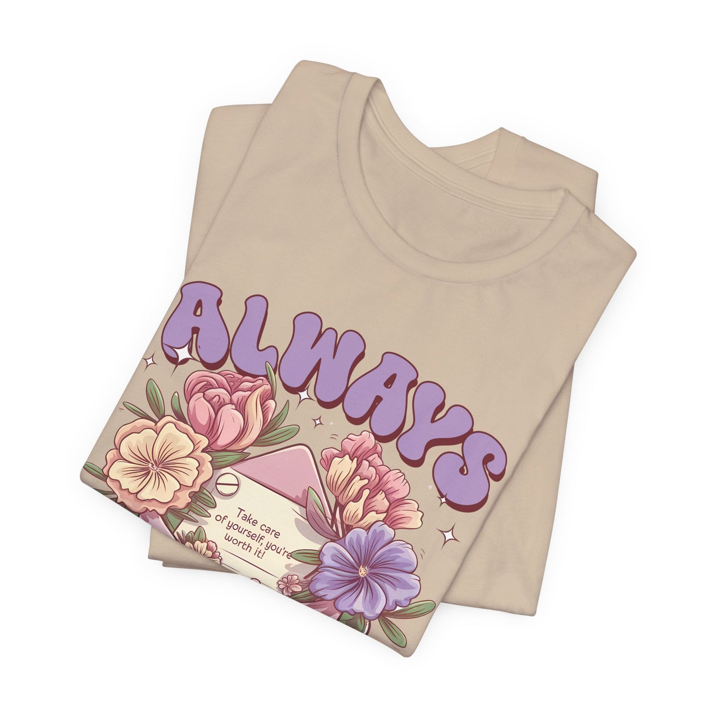 Stay Positive Floral Tee – "Always Stay Positive" Inspirational Shirt