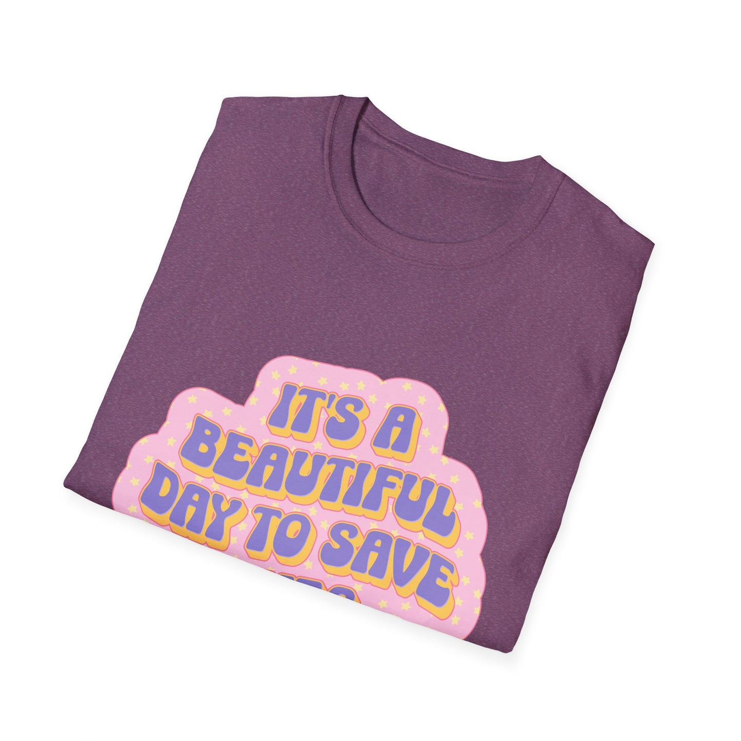 It's a Beautiful Day to Save Lives T-Shirt