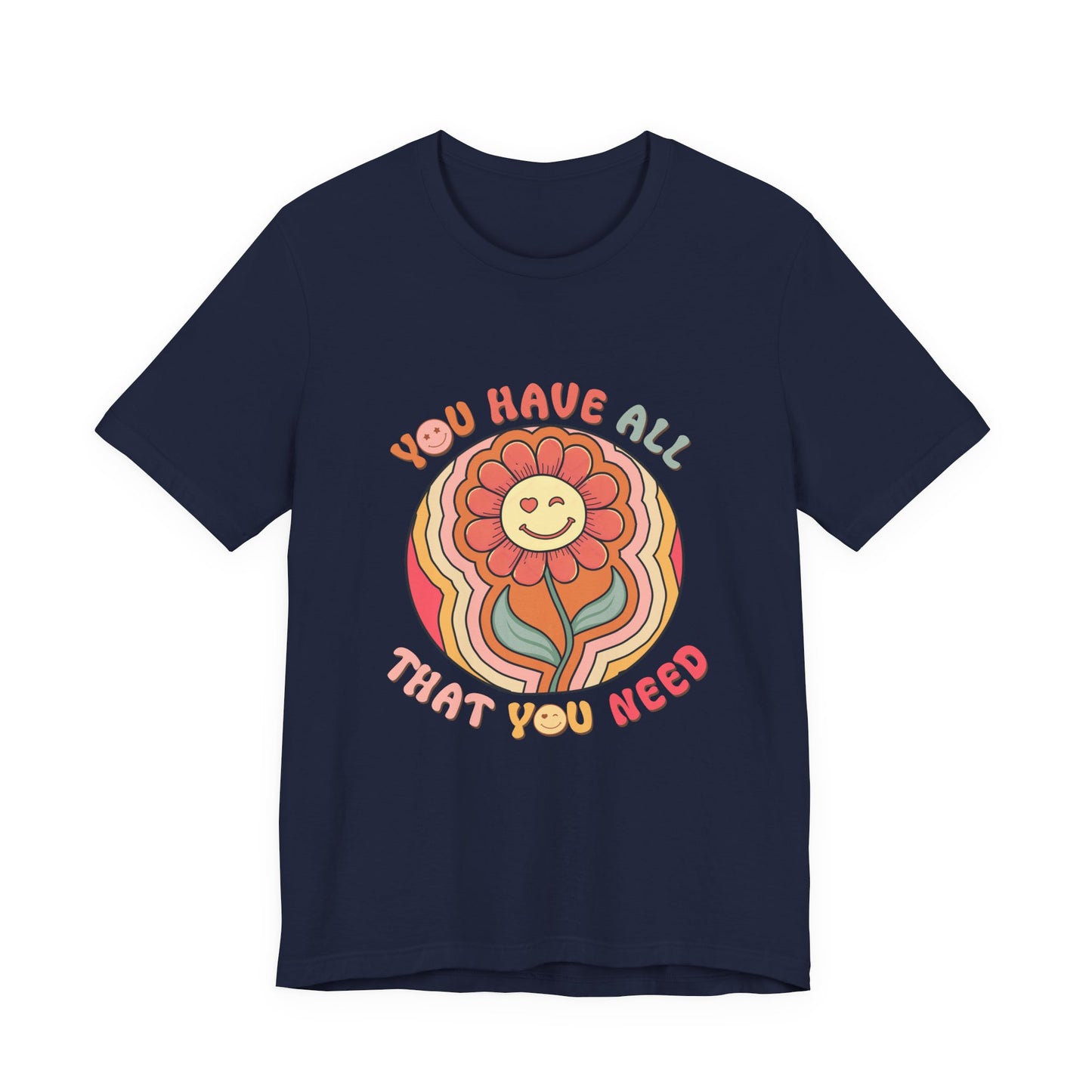 You Have All That You Need Flower Tee