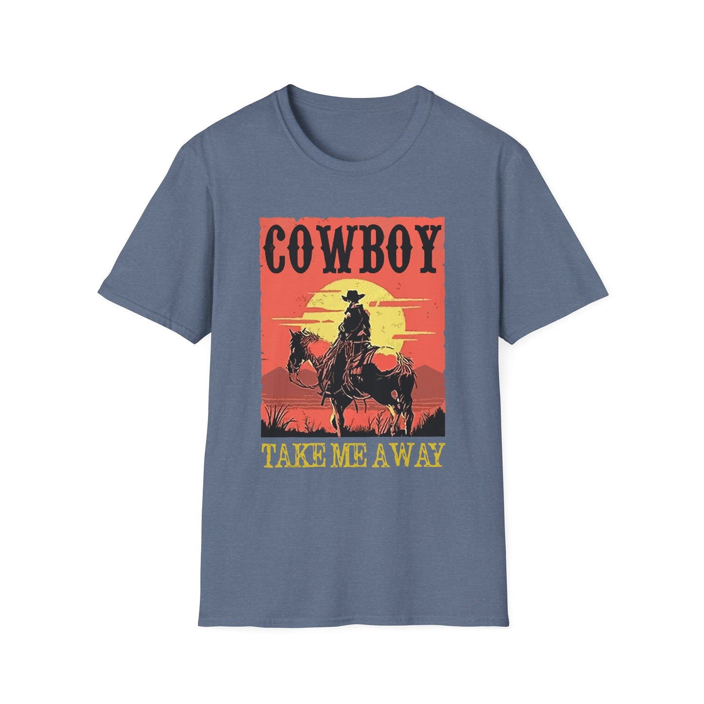 Cowboy Take Me Away T-Shirt — Vintage Sunset Western Tee