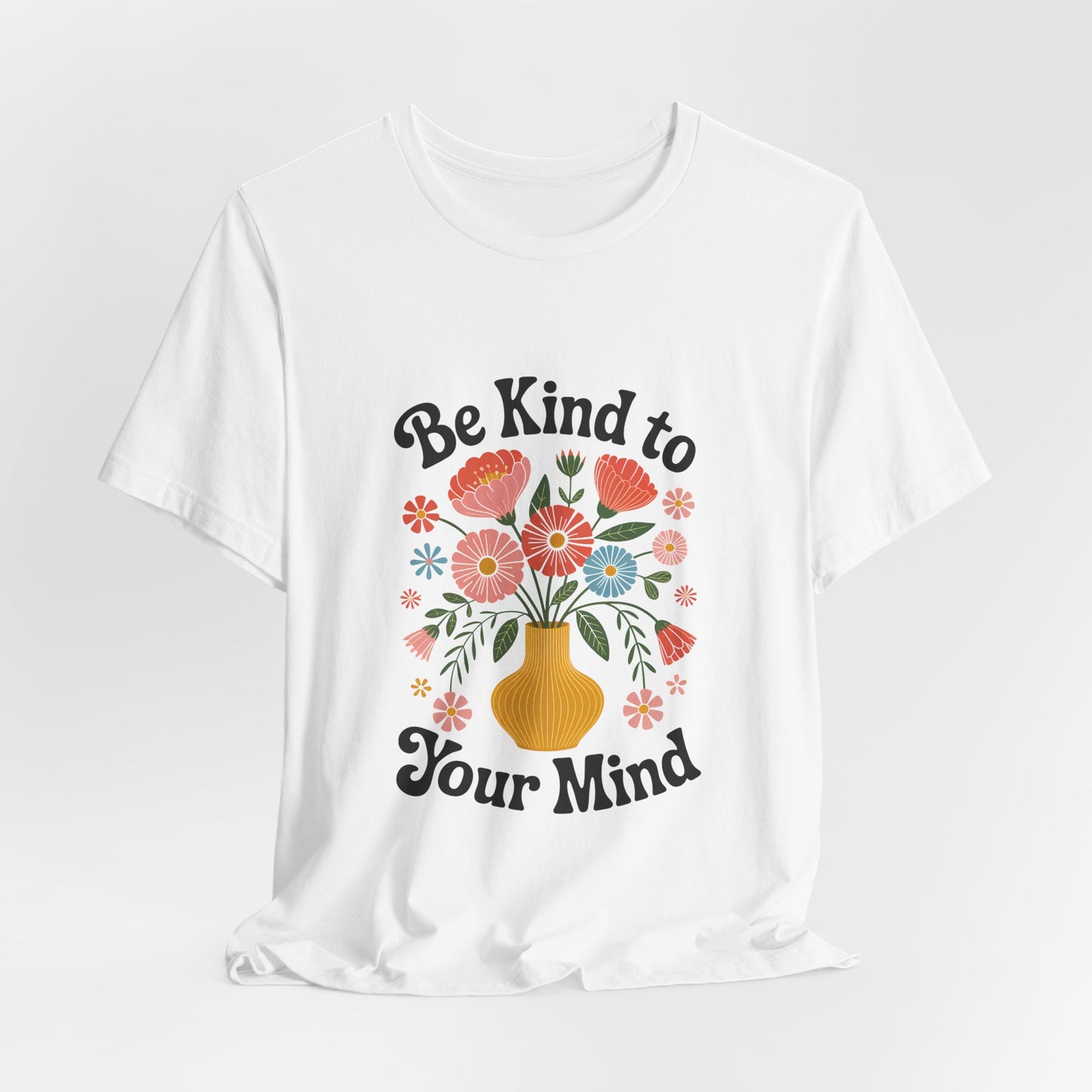 Be Kind to Your Mind Floral Tee