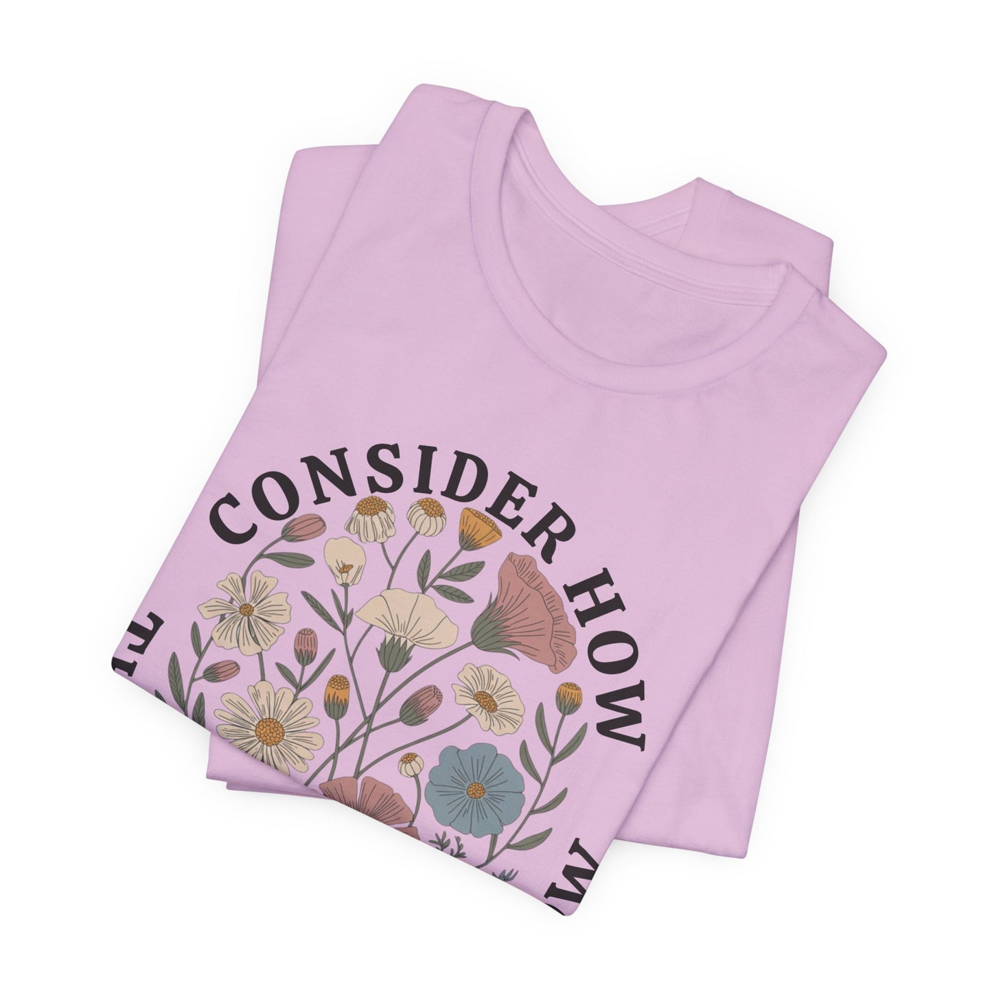 Floral 'Consider How the Wildflowers Grow' T-Shirt
