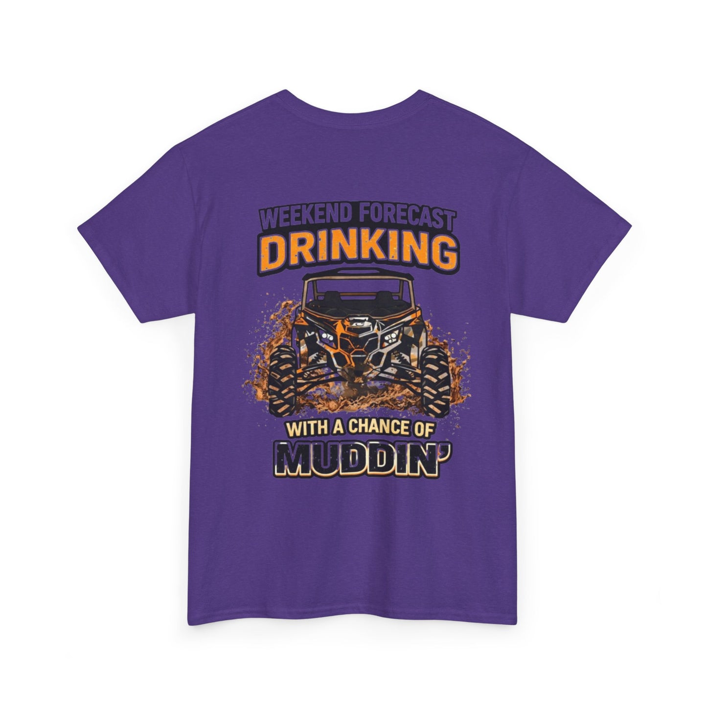 Muddin' Weekend Tee — “Weekend Forecast: Drinking with a Chance of Muddin'” Off‑Road T-Shirt