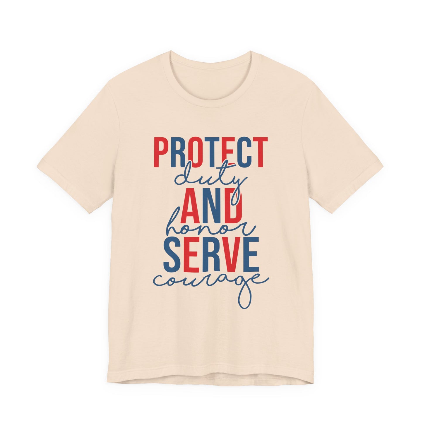 Serve & Protect Patriotic T-Shirt — "Protect Duty and Honor Serve Courage" Design