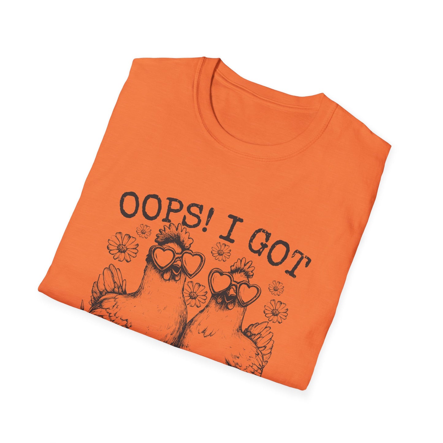T-Shirt — “Oops! I Got Another Chicken” Cute Hen Graphic Tee