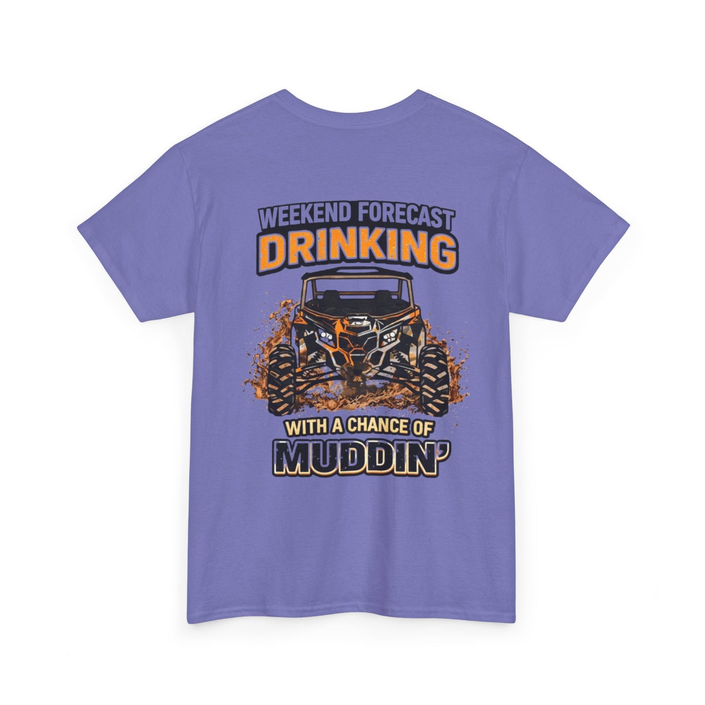 Muddin' Weekend Tee — “Weekend Forecast: Drinking with a Chance of Muddin'” Off‑Road T-Shirt