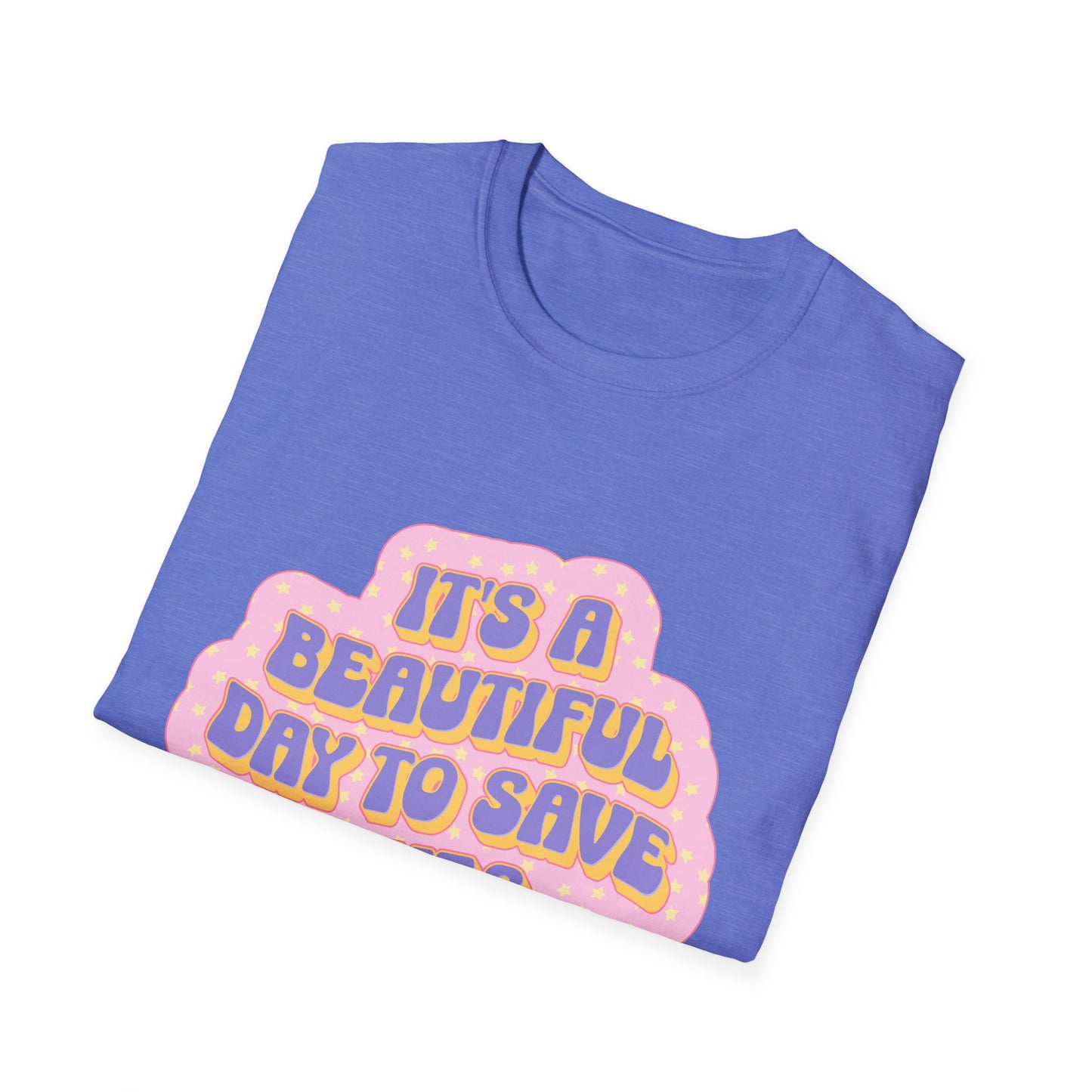 It's a Beautiful Day to Save Lives T-Shirt
