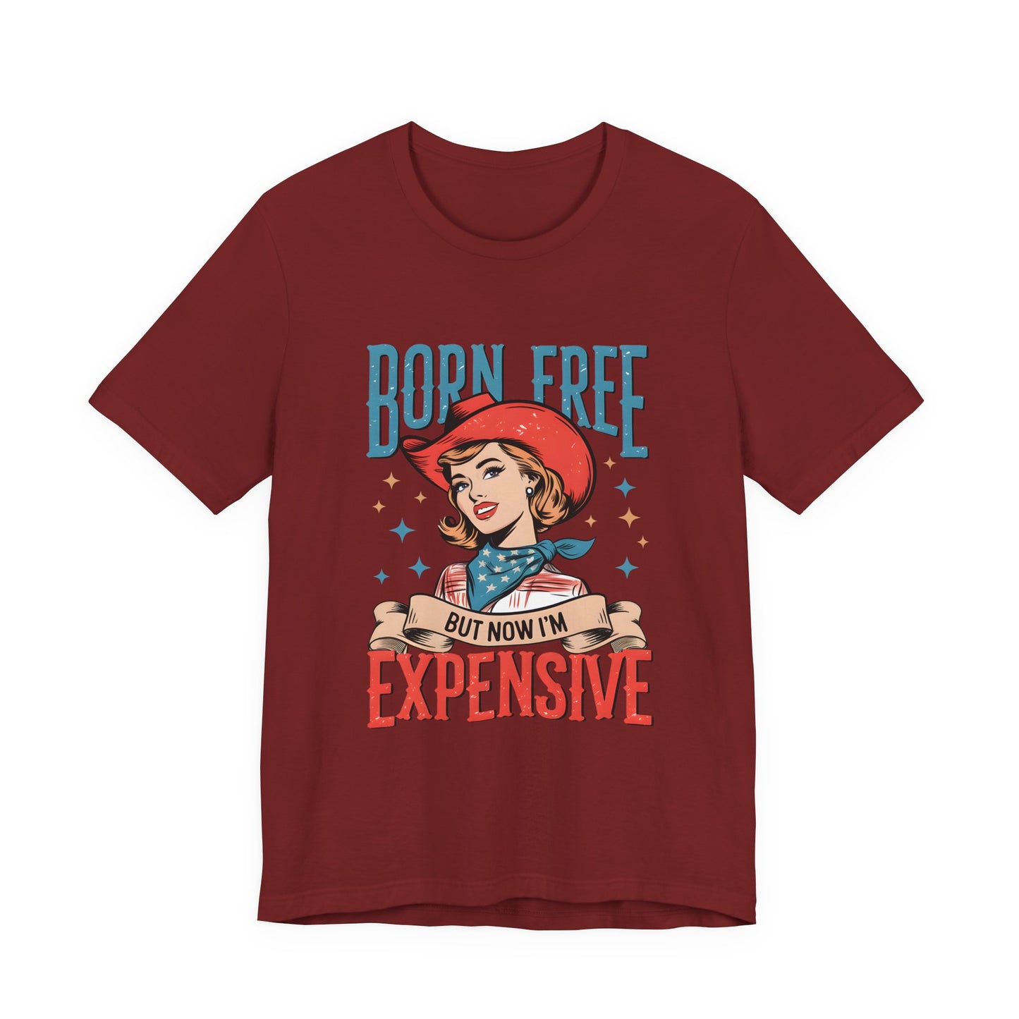 Born Free But Now I'm Expensive Tee