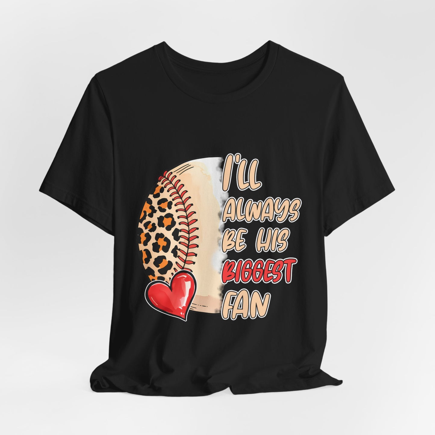I'll Always Be His Biggest Fan Baseball Tee — Leopard Softball Mom Shirt