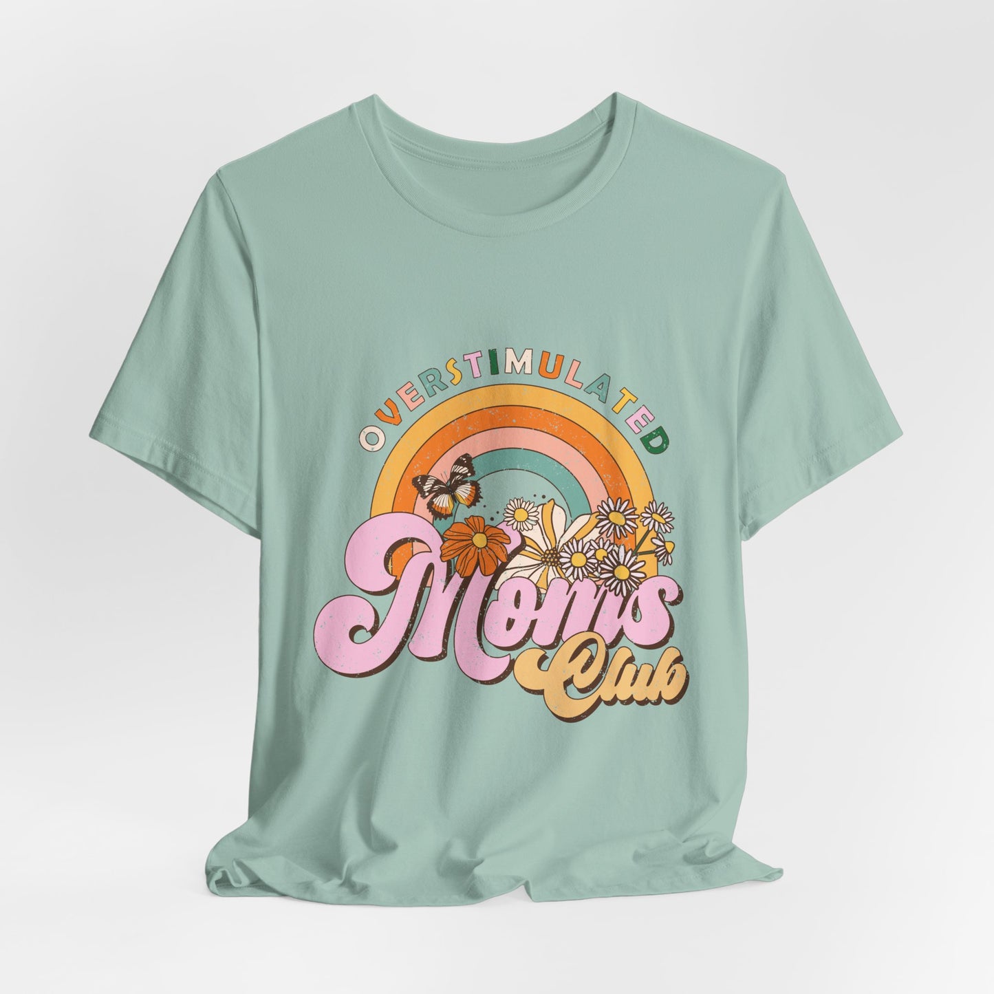 Overstimulated Moms Club Tee — Retro Rainbow Floral Mother's Day Shirt