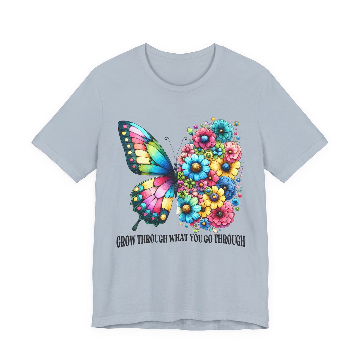 Butterfly Floral Tee - "Grow Through What You Go Through" Inspirational Women's T-Shirt