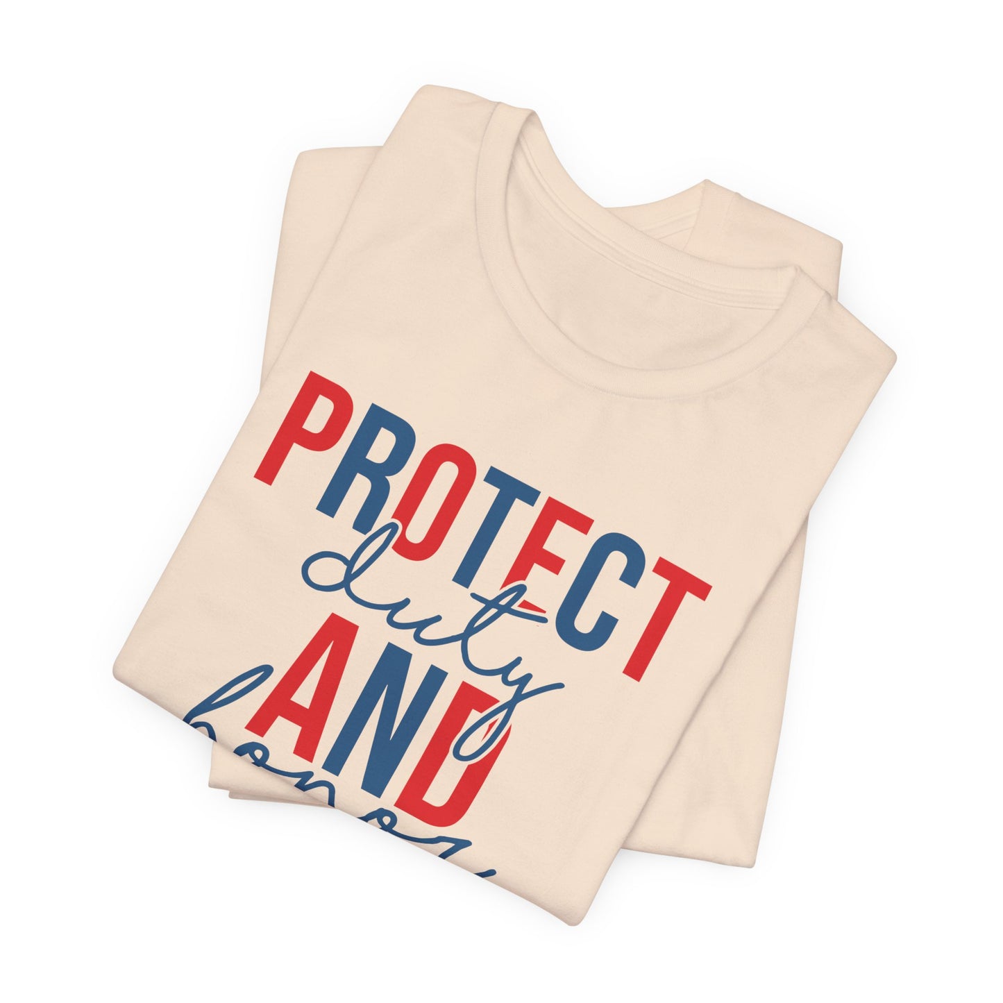 Serve & Protect Patriotic T-Shirt — "Protect Duty and Honor Serve Courage" Design