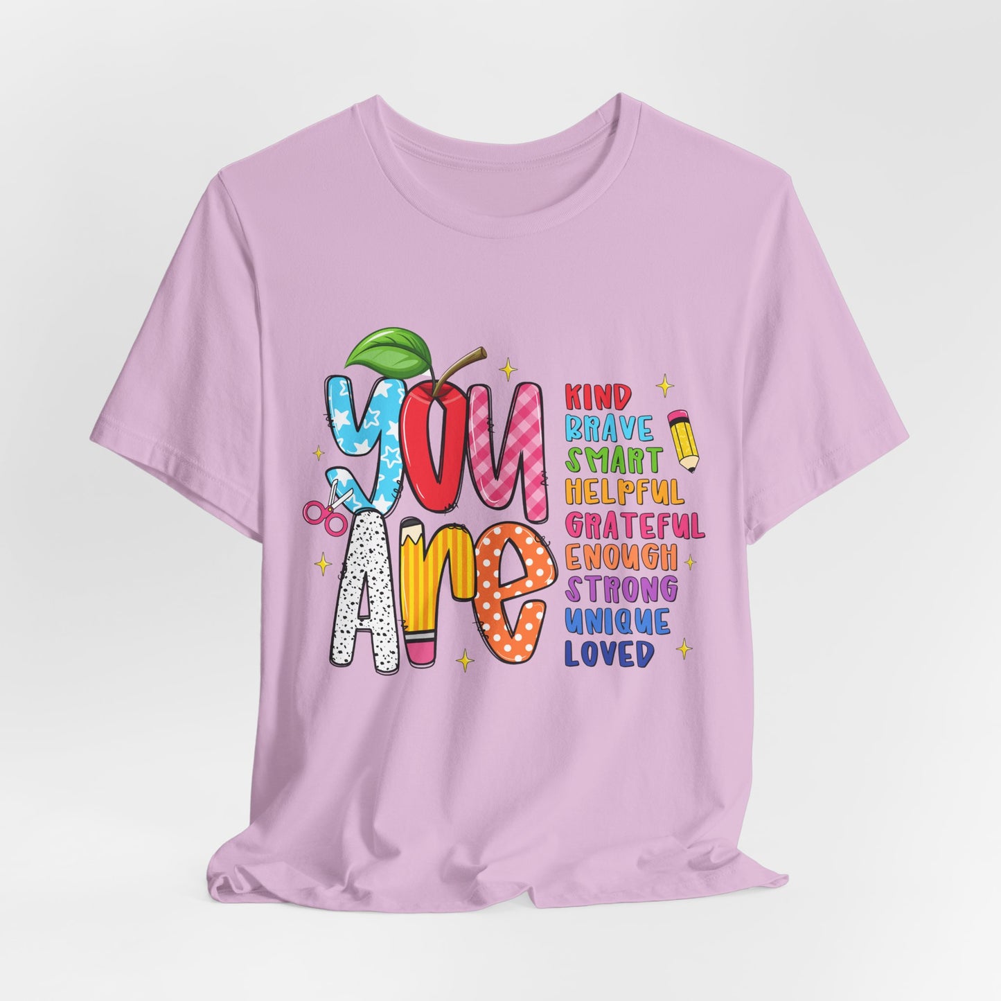 You Are Inspirational Graphic Tee — "You Are" Positive Affirmation T-Shirt for Teachers, Students & Self-Love