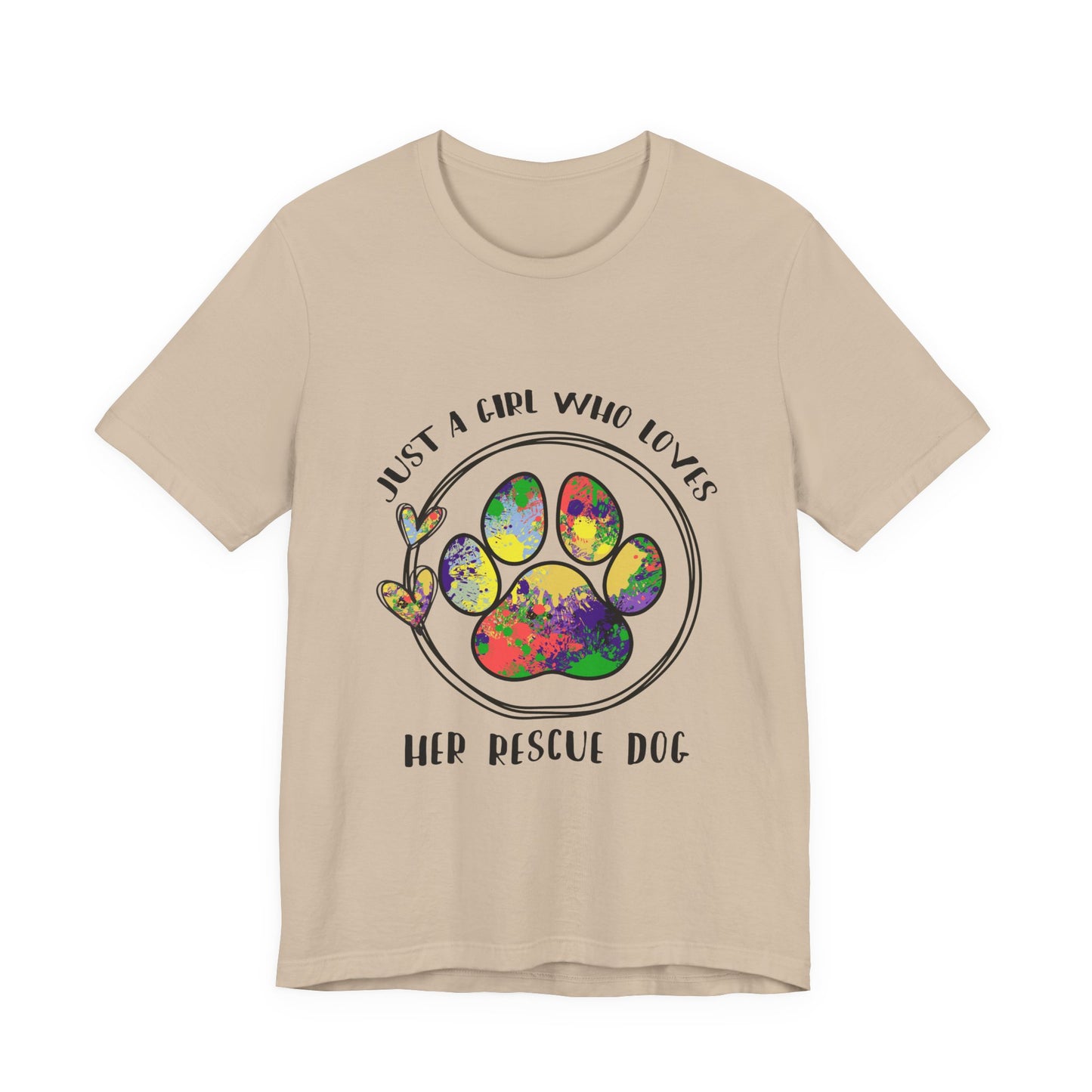 Rescue Dog T-Shirt - "Just a Girl Who Loves Her Rescue Dog" Colorful Paw Tee