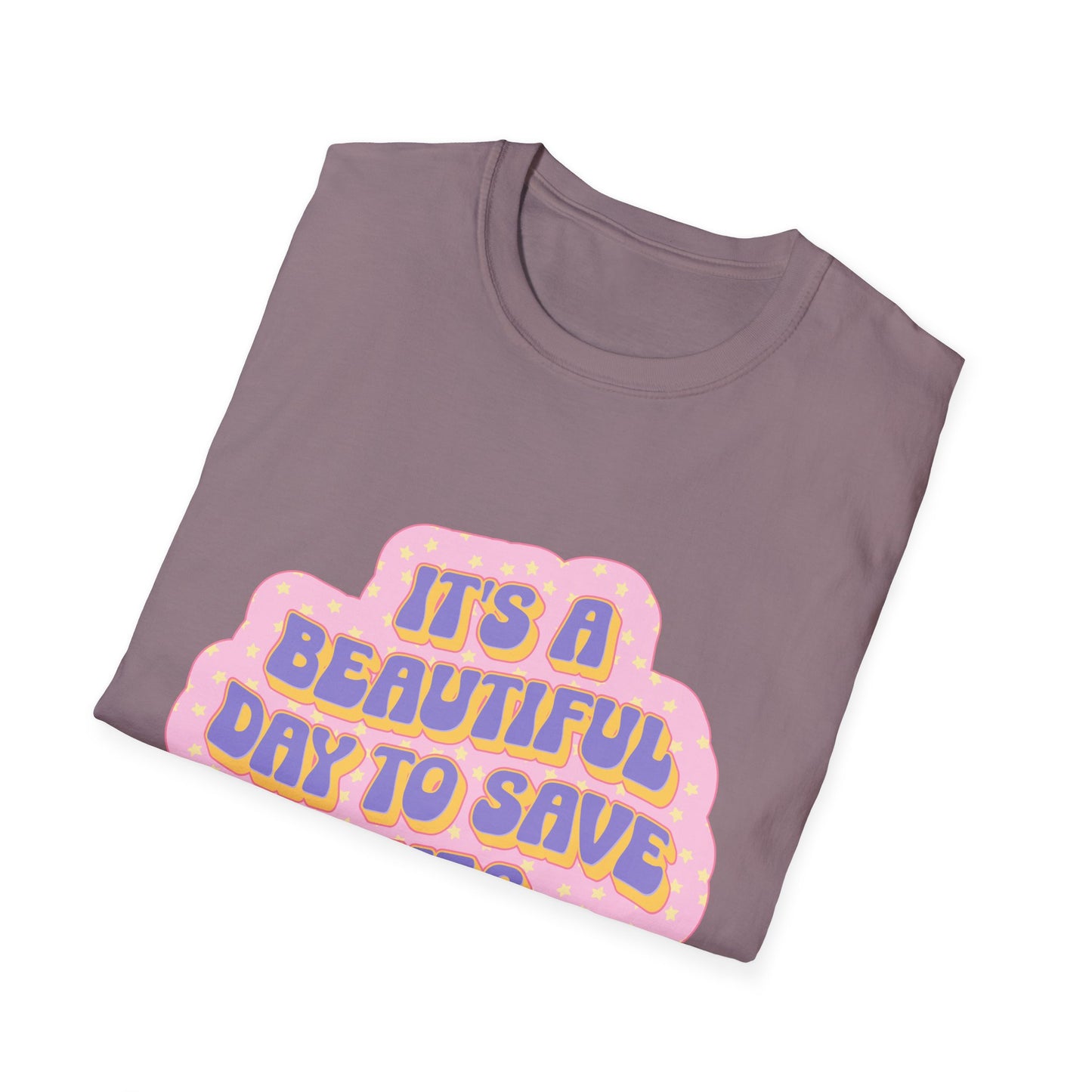 It's a Beautiful Day to Save Lives T-Shirt