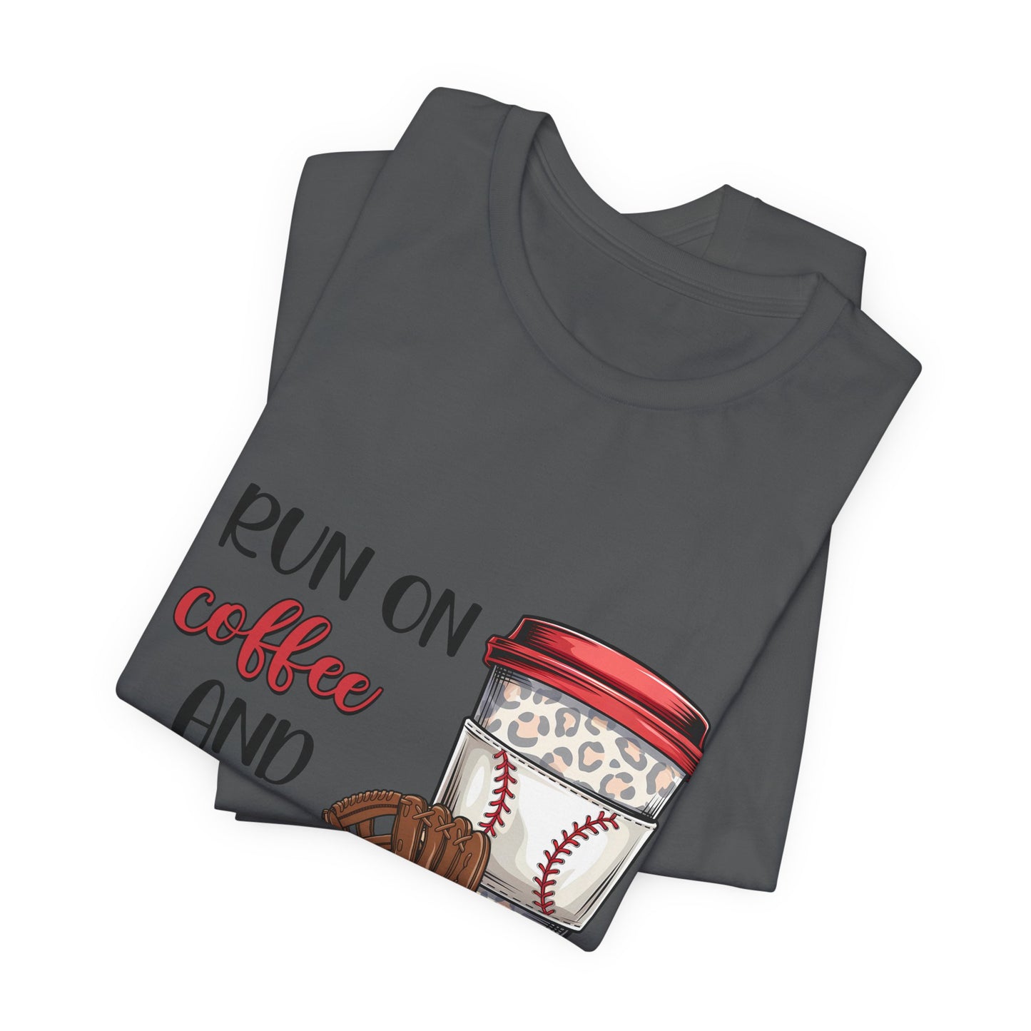 Baseball & Coffee T-Shirt - "I Run On Coffee and Baseball" Graphic Tee