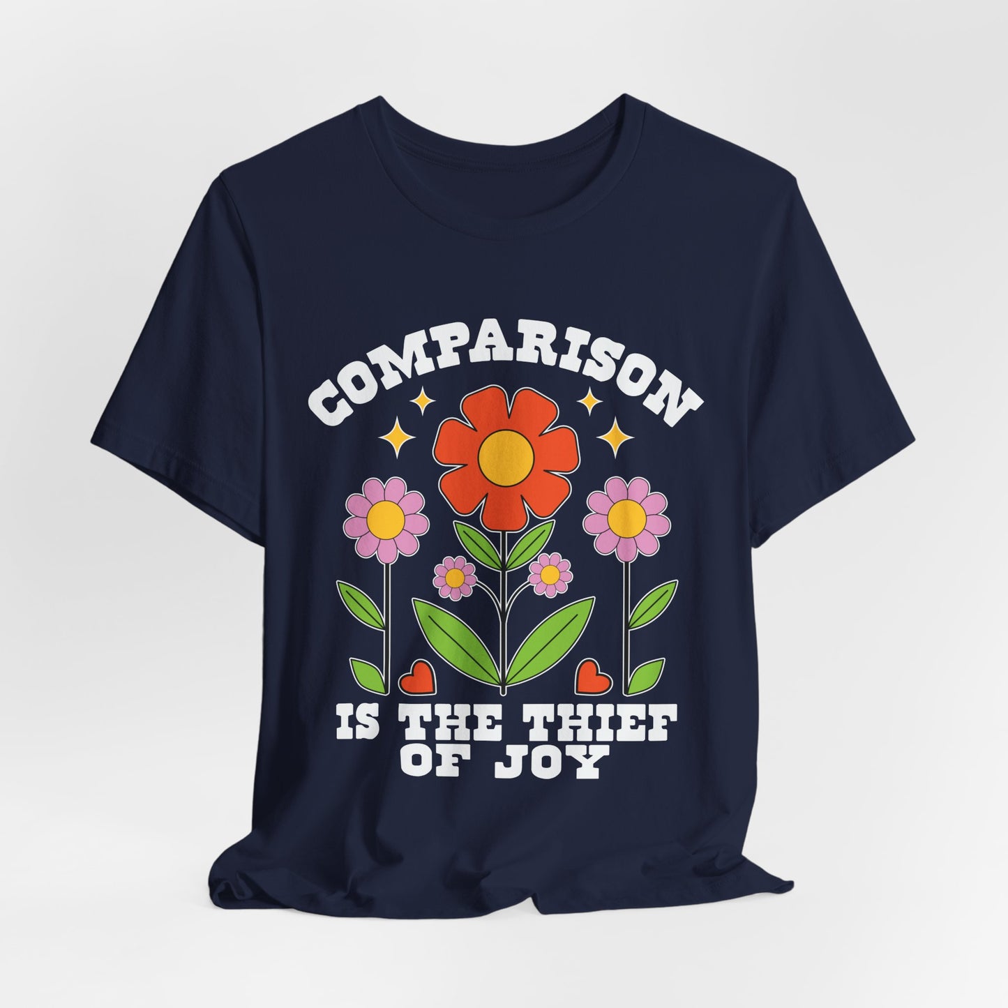 Comparison Is the Thief of Joy Floral T‑Shirt