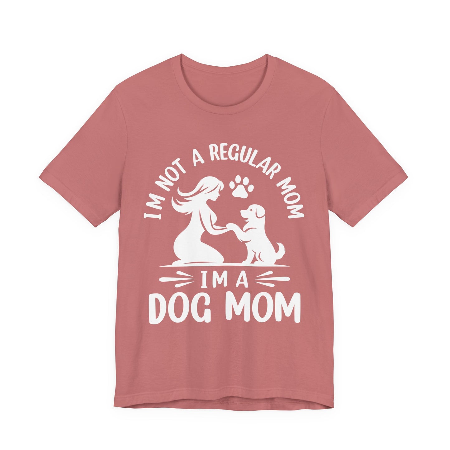 Dog Mom T-Shirt — "I'm Not a Regular Mom, I'm a Dog Mom" Cute Paw Print Tee